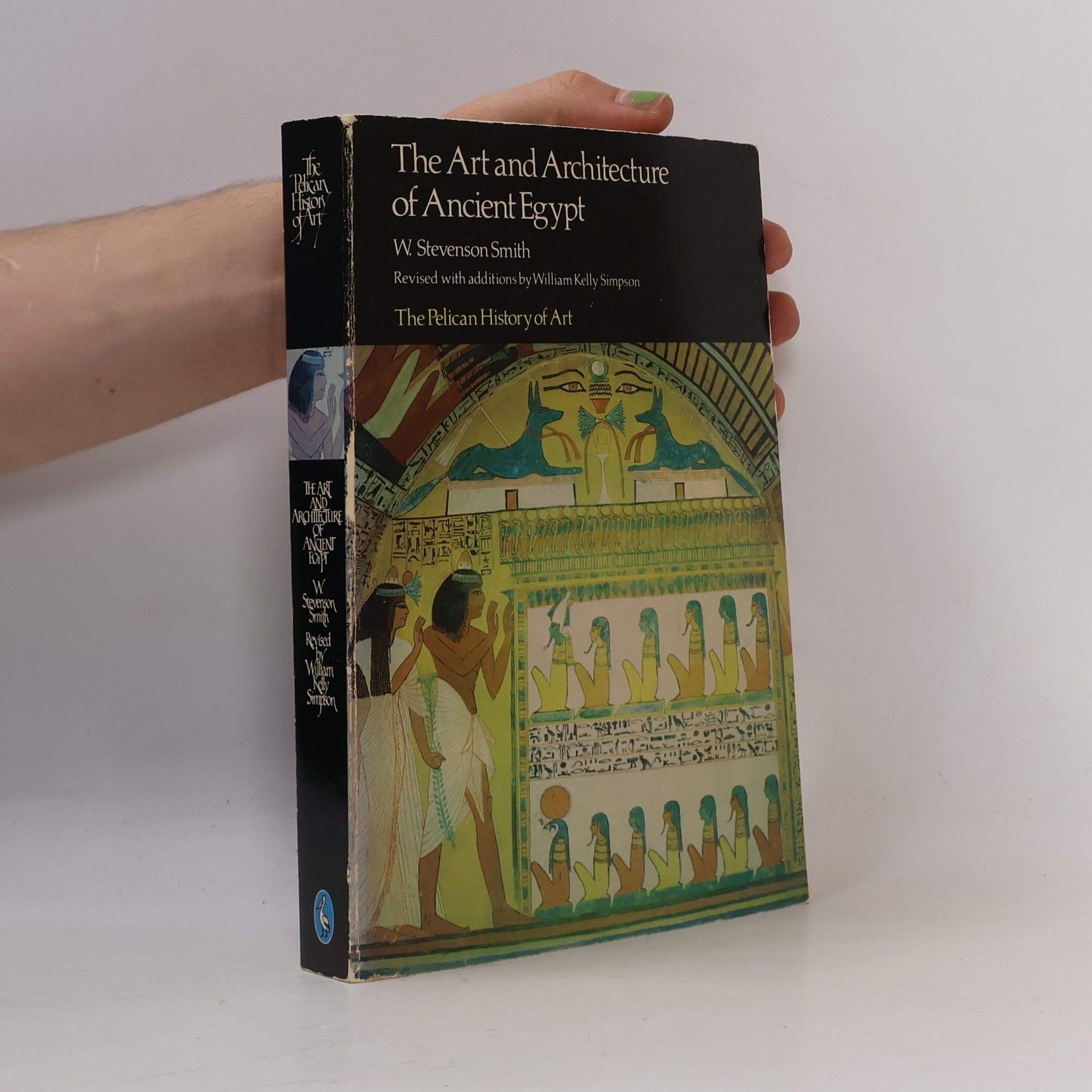 W. Stevenson Smith The Art and Architecture of Ancient Egypt - Revised With Additions by William Kelly Simpson