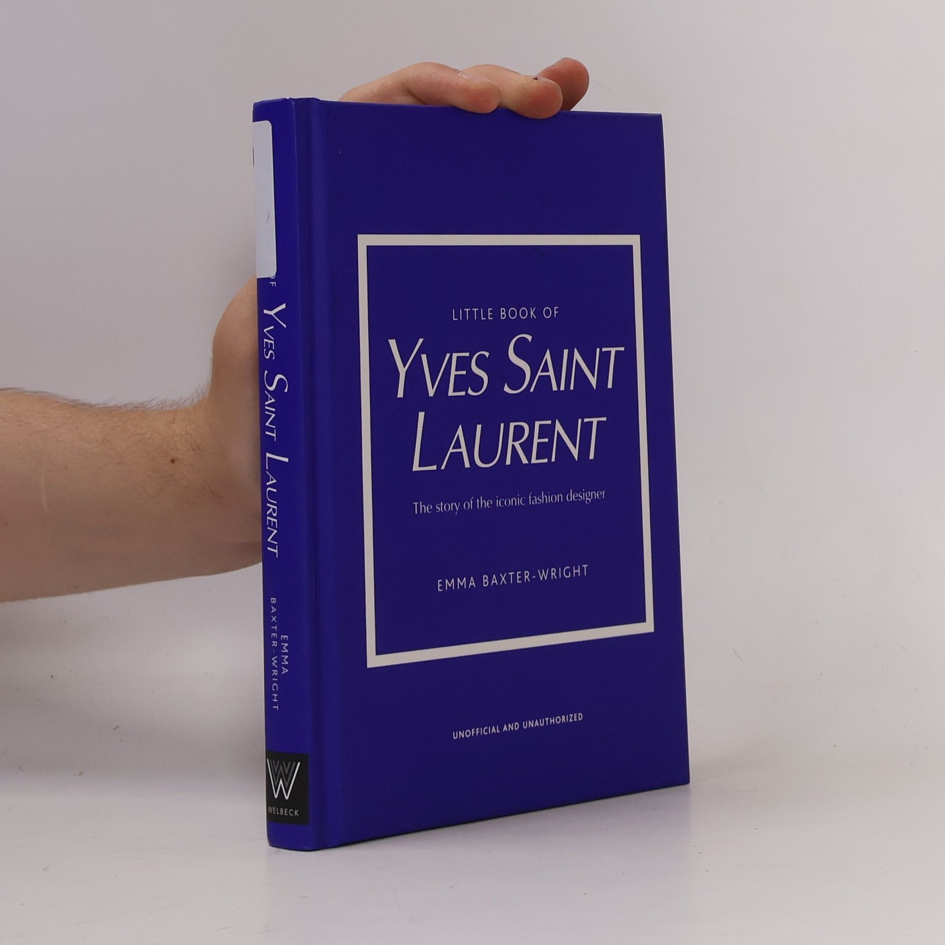 Emma Baxter-Wright Little Book of Yves Saint Laurent