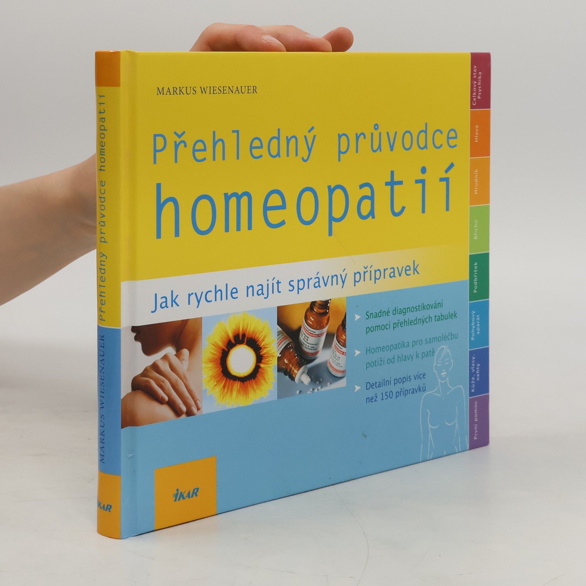 Markus Wiesenauer Přehledný průvodce homeopatií. Jak rychle najít správný přípravek