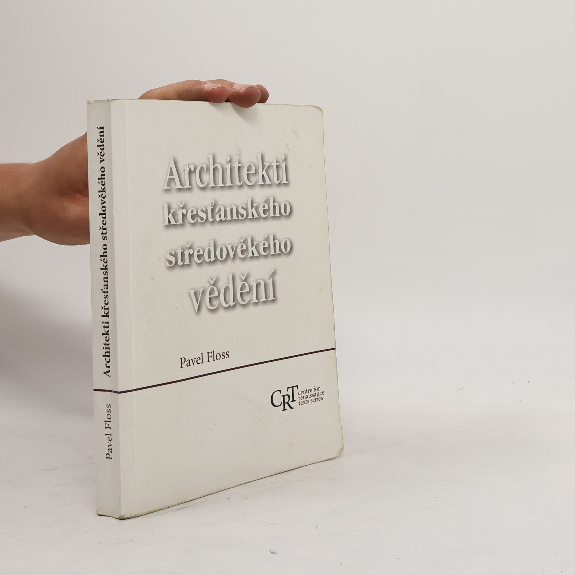 Pavel Floss Architekti křesťanského středověkého vědění
