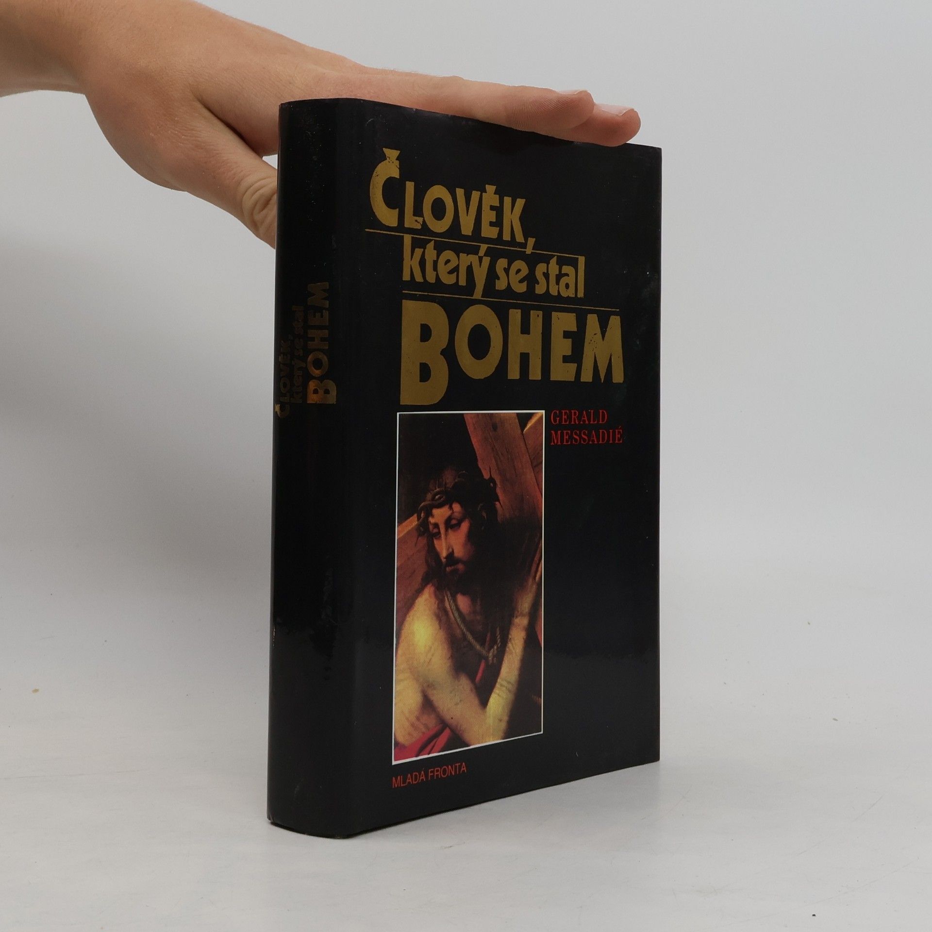 Gerald Messadié Člověk, který se stal Bohem