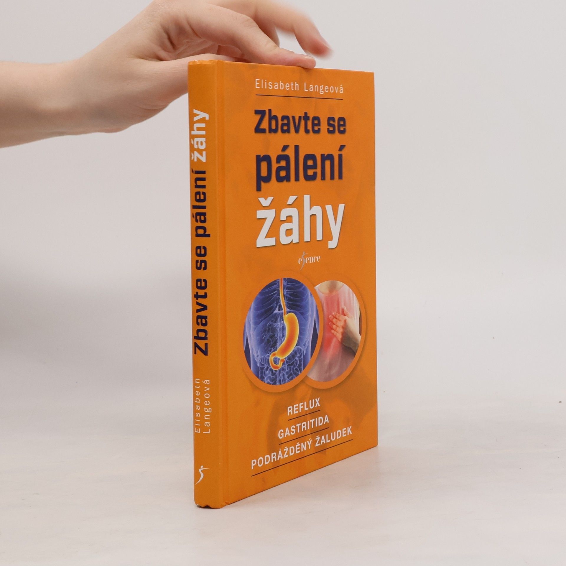 Maria-Elisabeth Lange Zbavte se pálení žáhy : reflux, gastritida, podrážděný žaludek