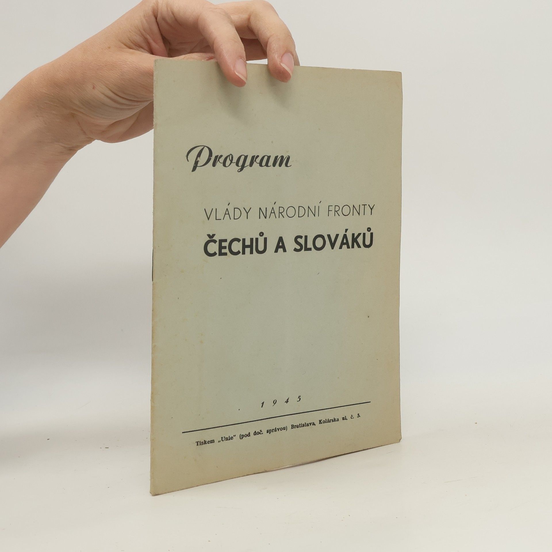 Various authors Program vlády Národní fronty Čechů a Slováků
