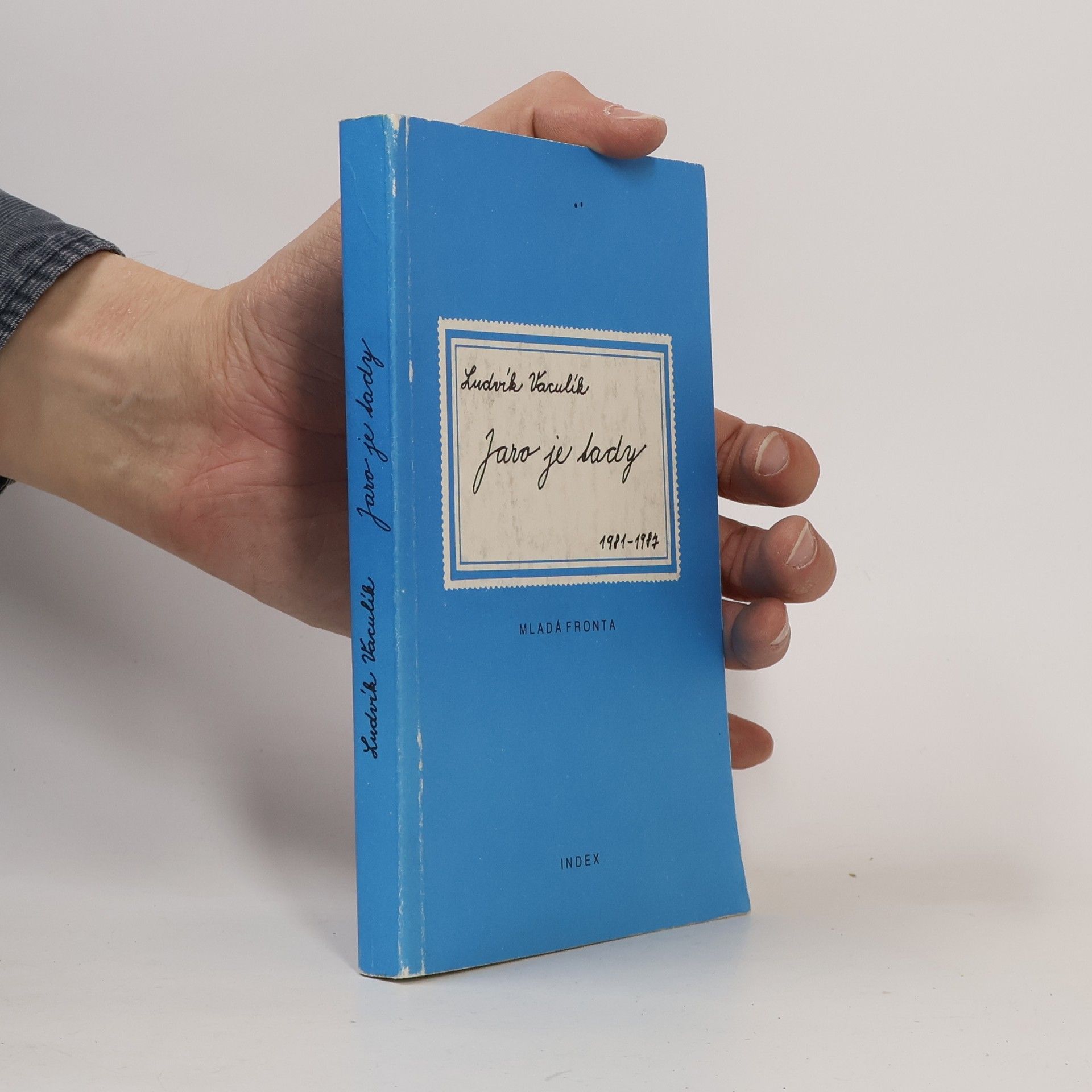 Ludvík Vaculík Jaro je tady 1981 - 1987