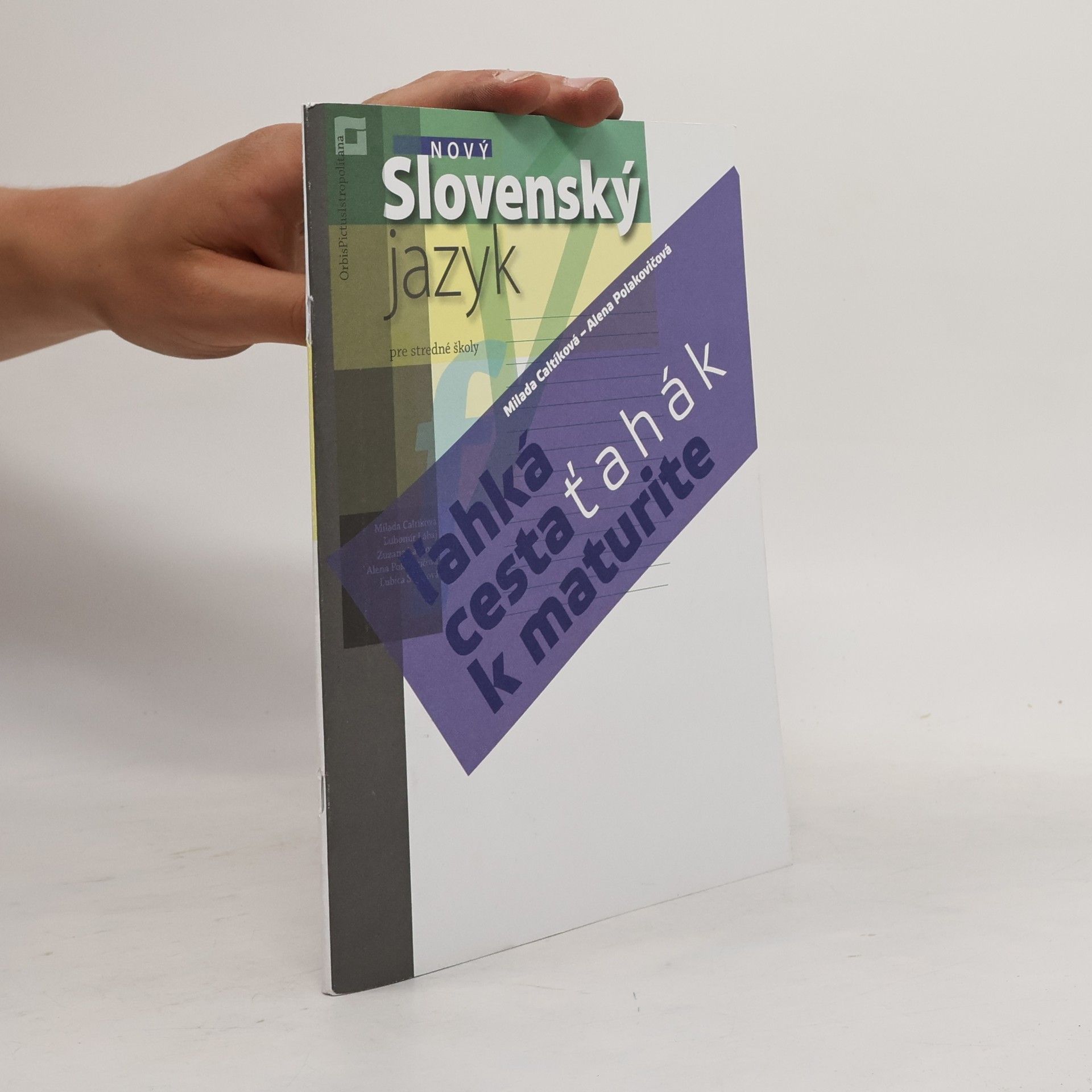 Milada Caltíková Nový Slovenský jazyk – ľahká cesta k maturite