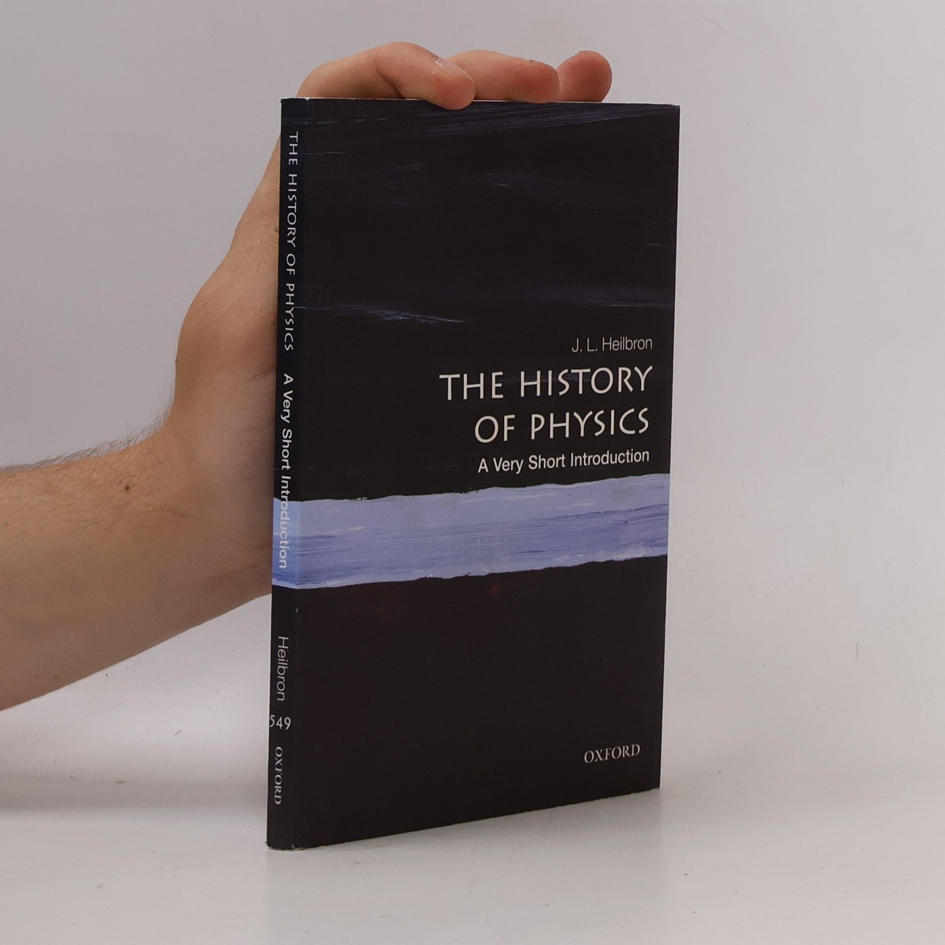 John Heilbron The History of Physics: A Very Short Introduction