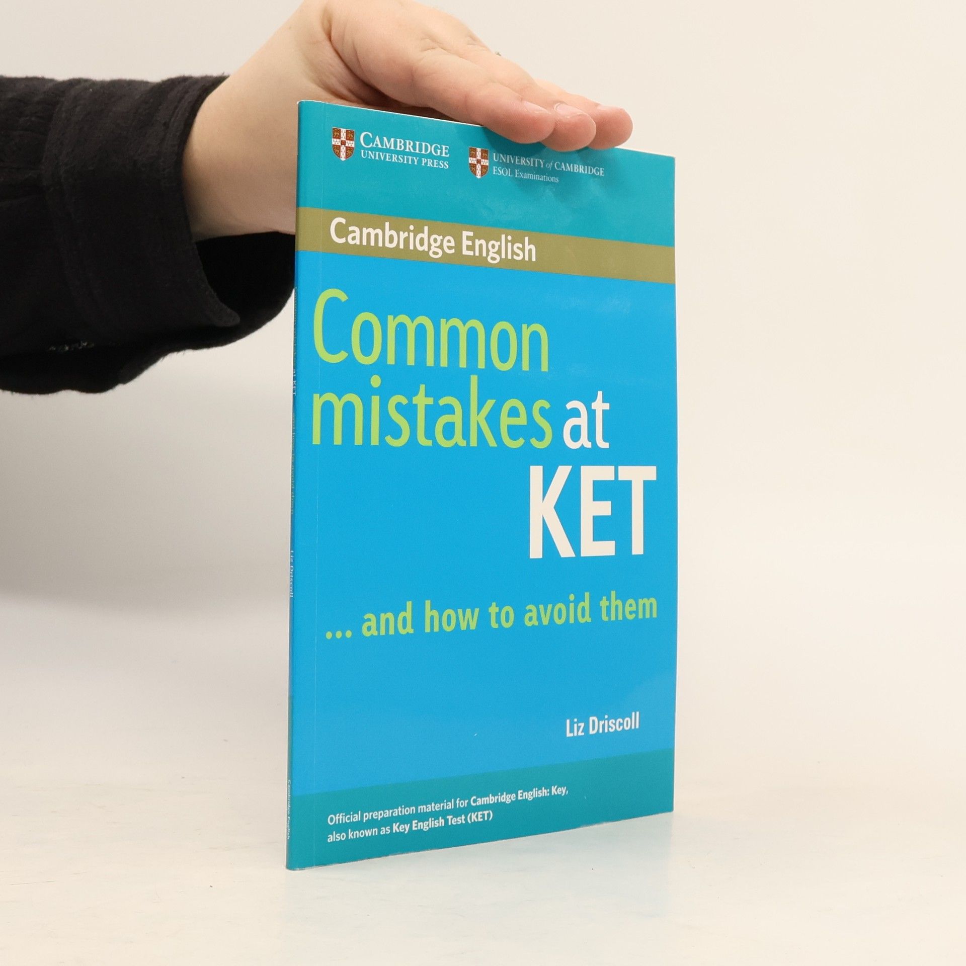 Liz Driscoll Common mistakes at KET ... and how to avoid them