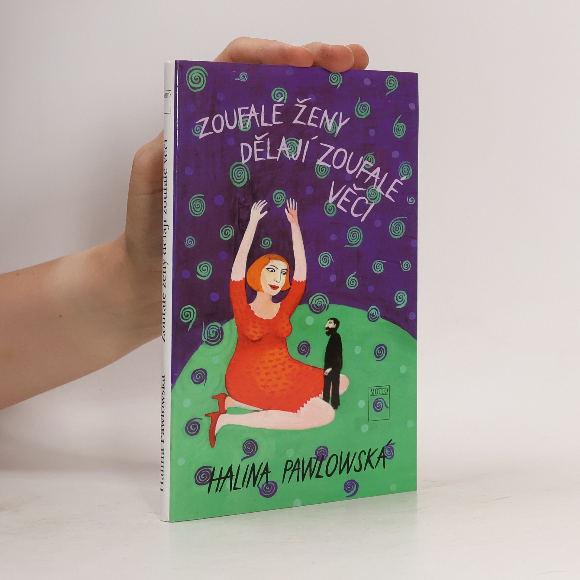 Halina Pawlowská Zoufalé ženy dělají zoufalé věci
