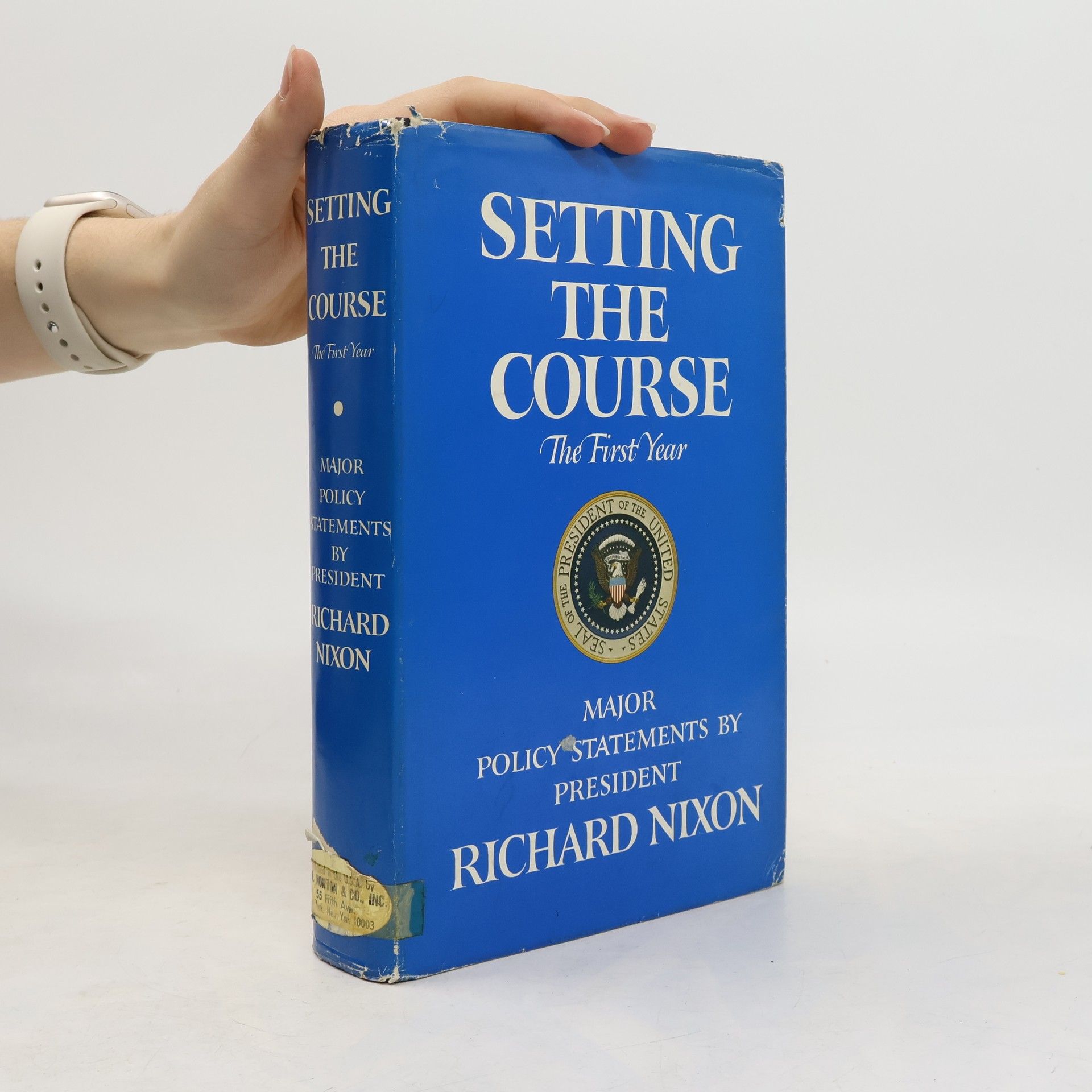 Richard Nixon Setting the Course: The First Year