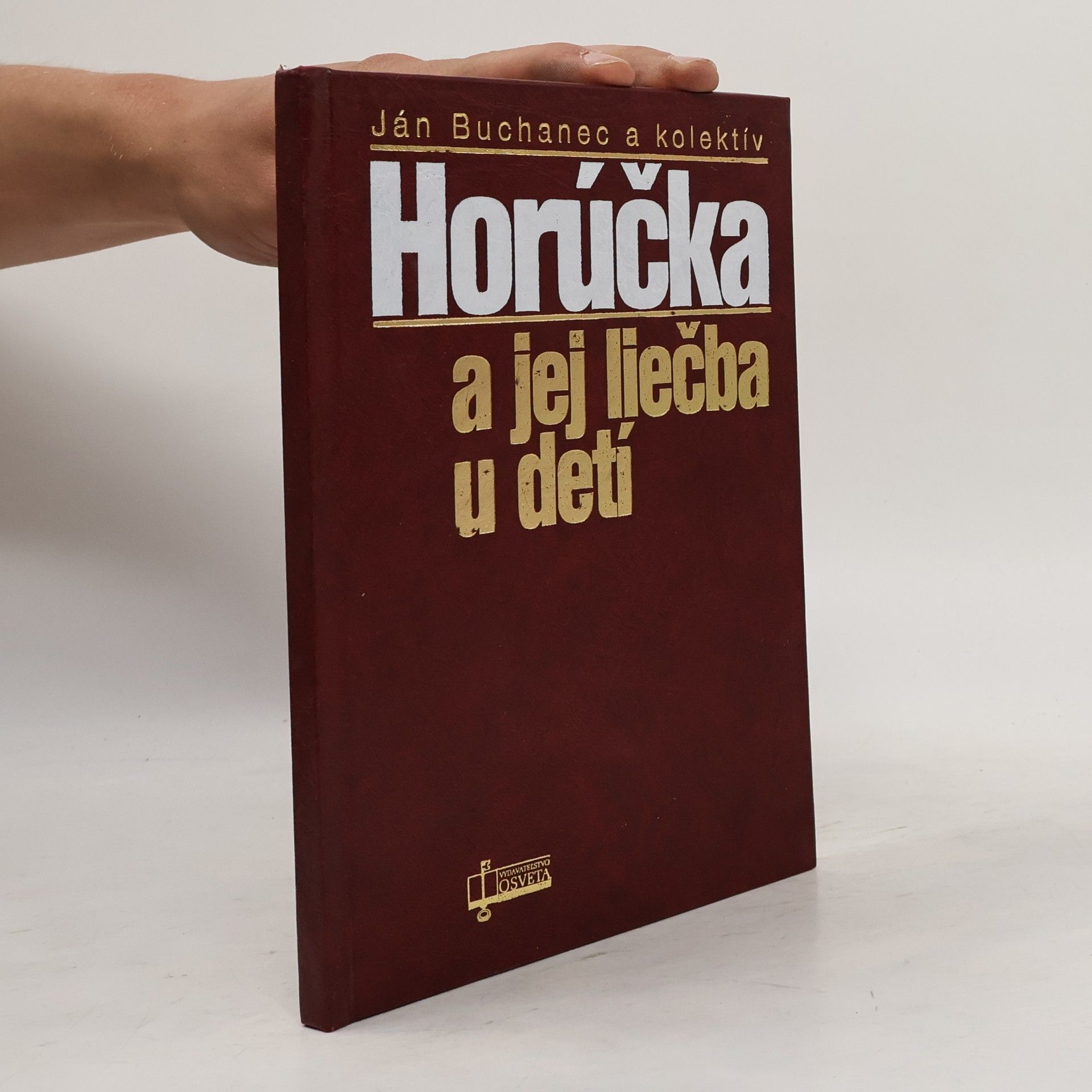 Ján Buchanec Horúčka a jej liečba u detí