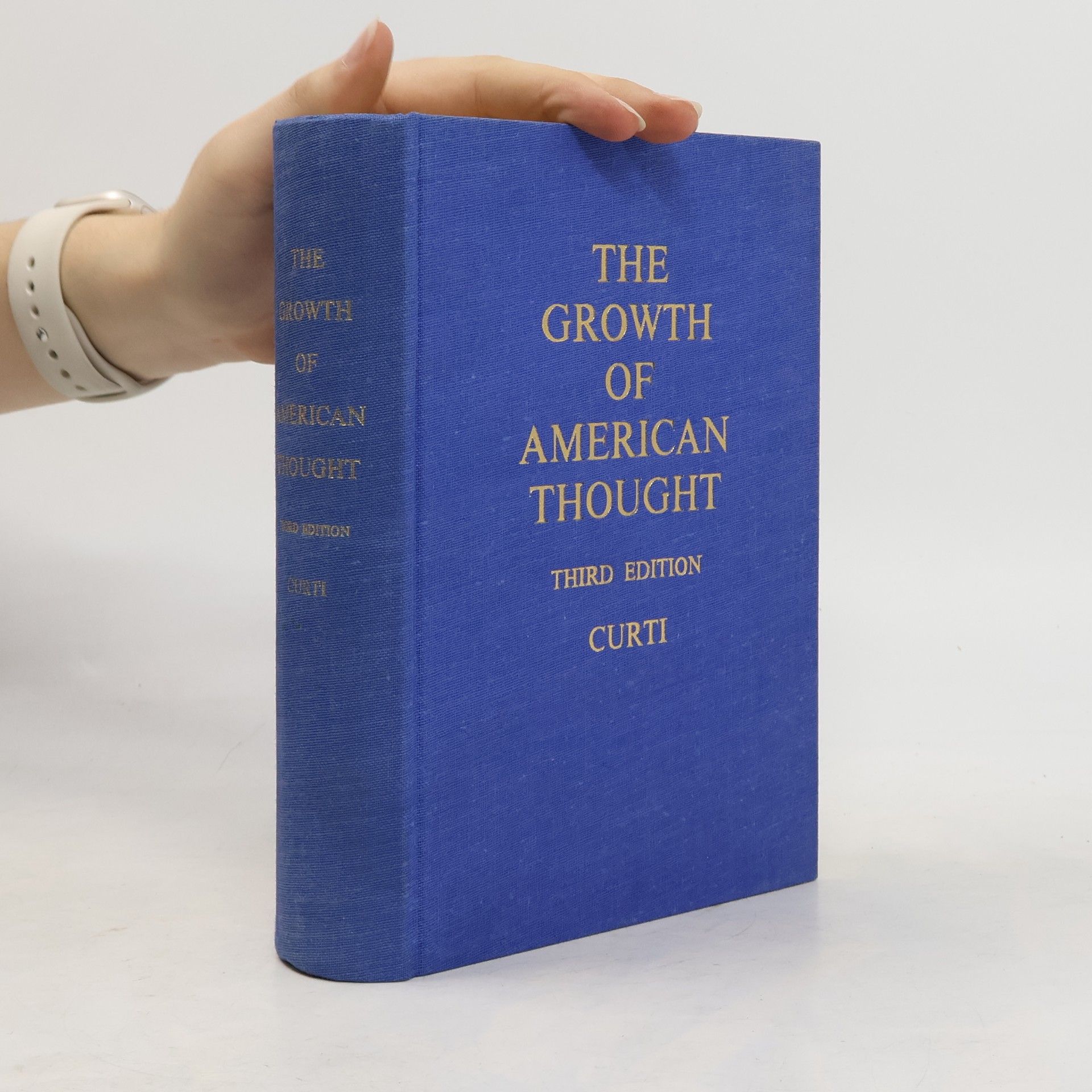 Merle Curti The Growth of American Thought