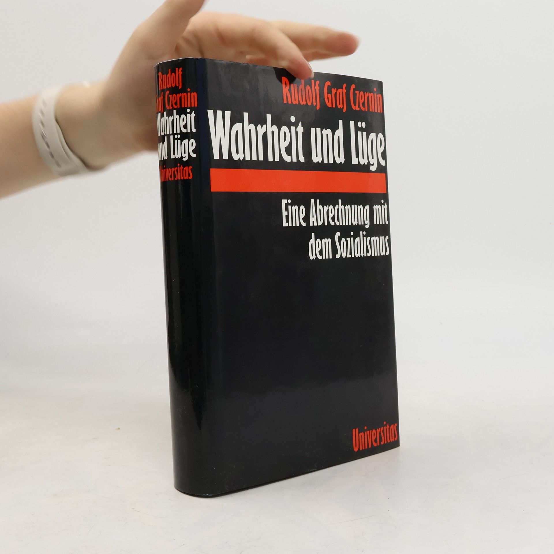 Rudolf Graf Czernin von und zu Chudenitz Wahrheit und Lüge