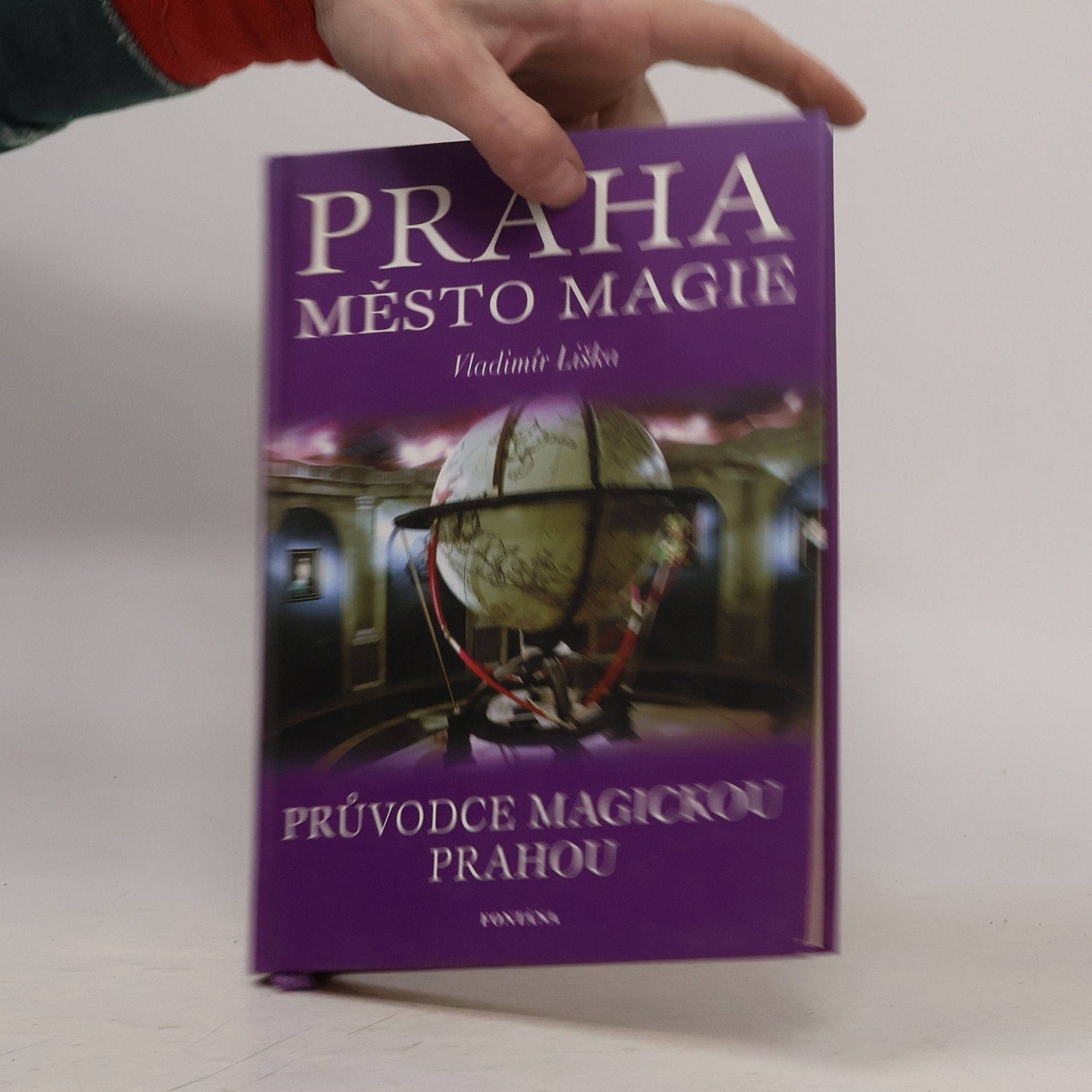 Vladimír Liška Praha. Město magie. Záhady a tajemství české metropole.