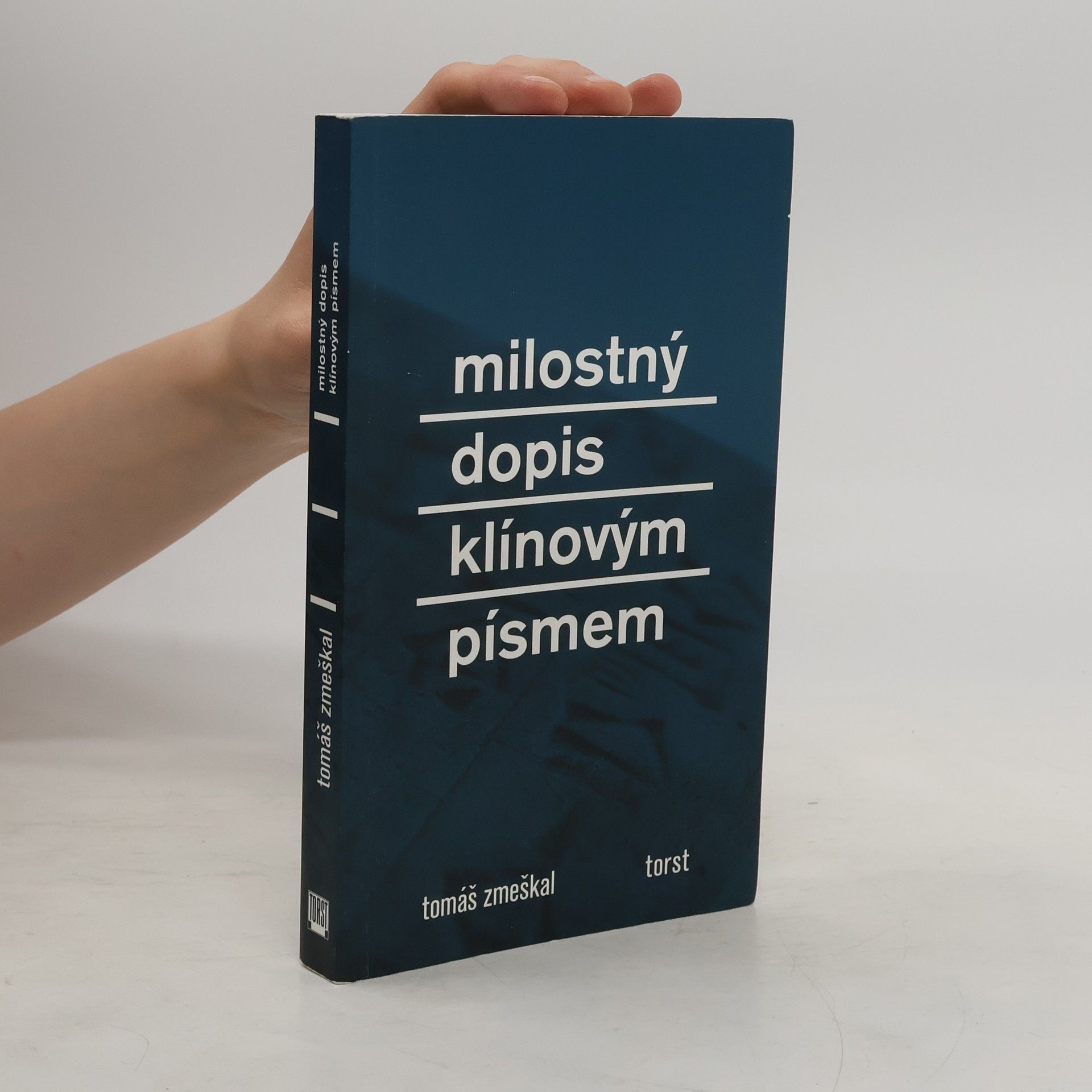 Tomáš Zmeškal Milostný dopis klínovým písmem
