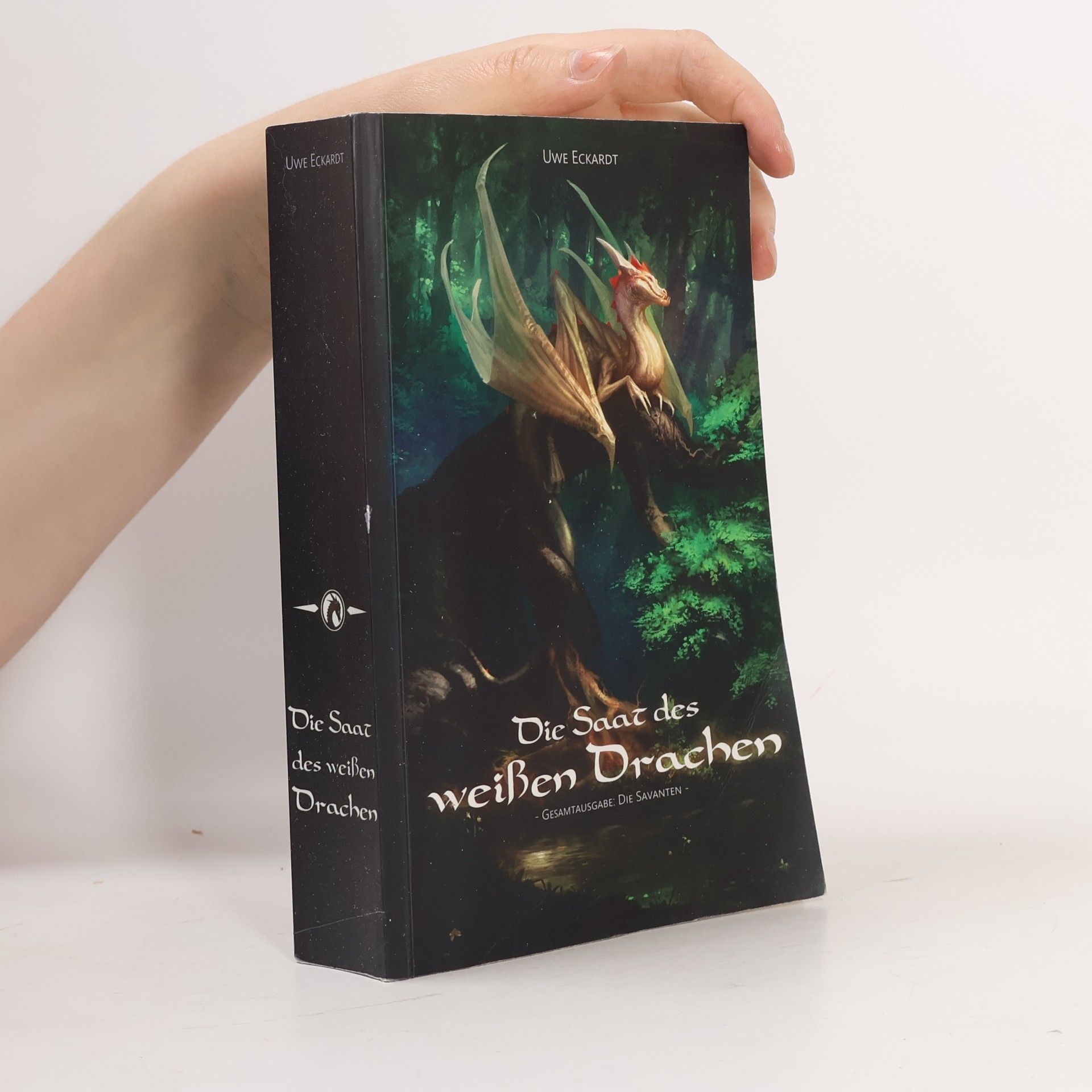 Uwe Eckhardt Die Saat des weißen Drachen