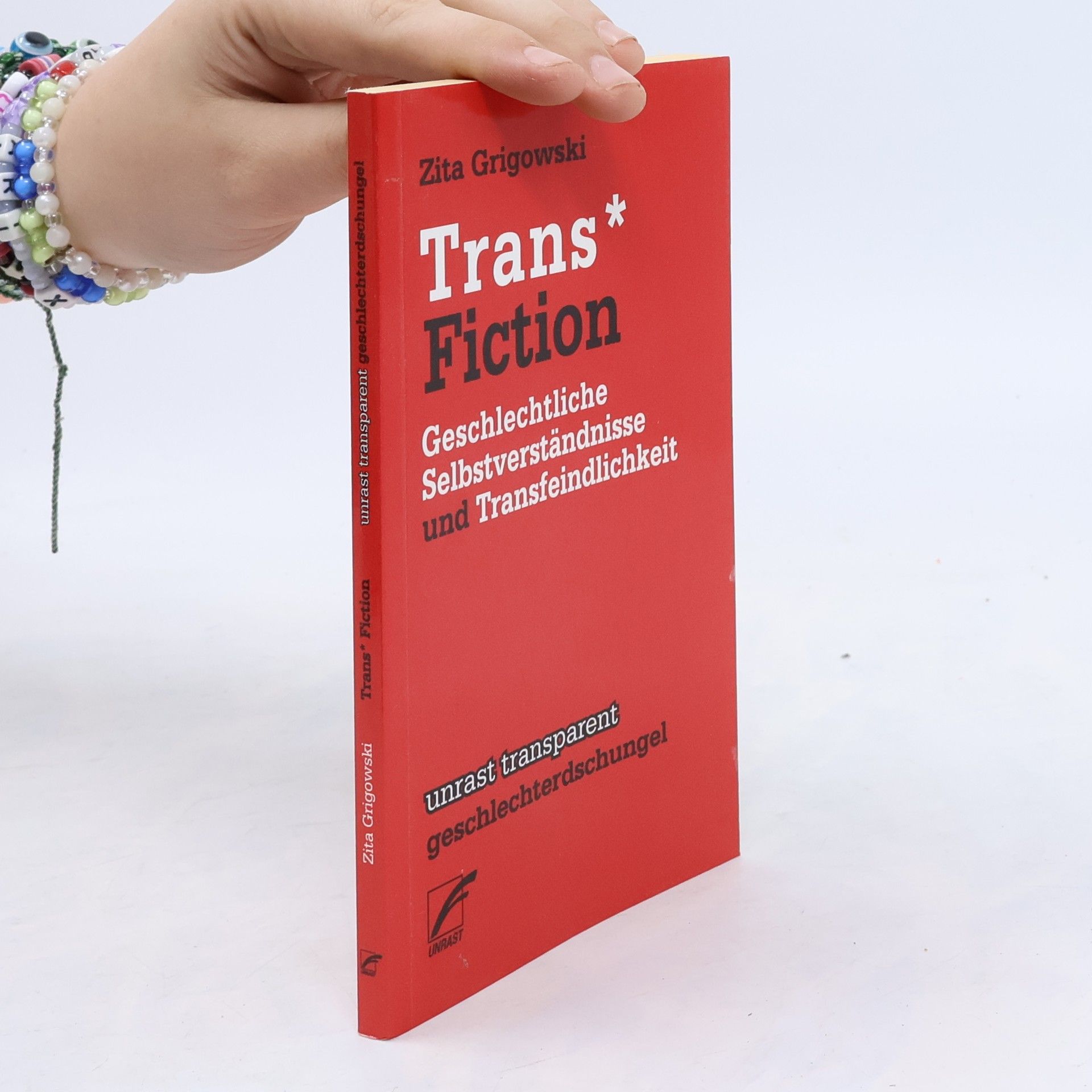 Zita Grigowski Unrast Transparent Geschlechterdschungel: Trans* Fiction