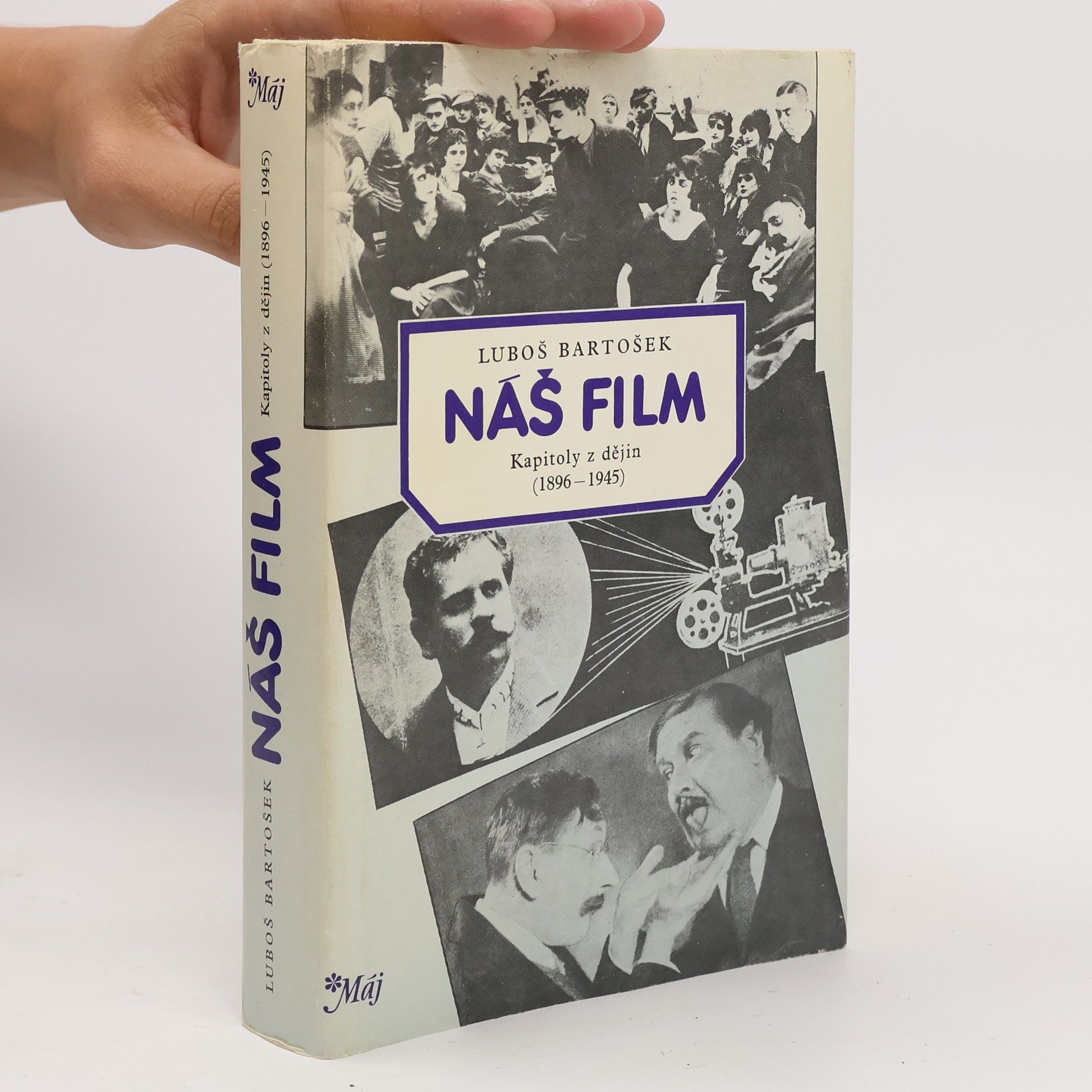 Luboš Bartošek Náš film. Kapitoly z dějiny 1896-1945