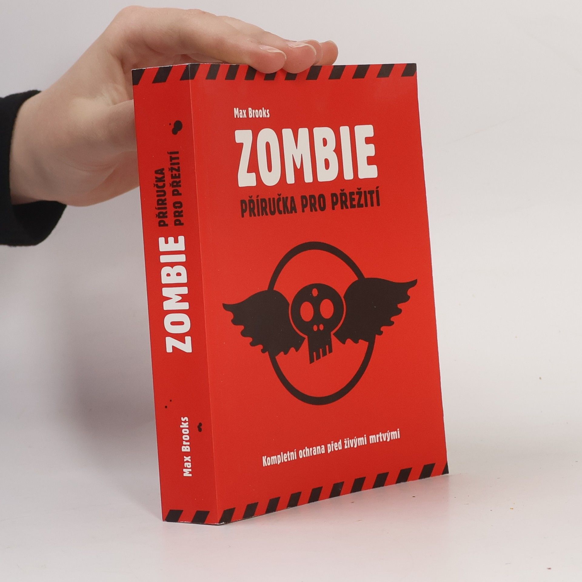 Max Brooks Zombie: Příručka pro přežití ; kompletní ochrana před živými mrtvými