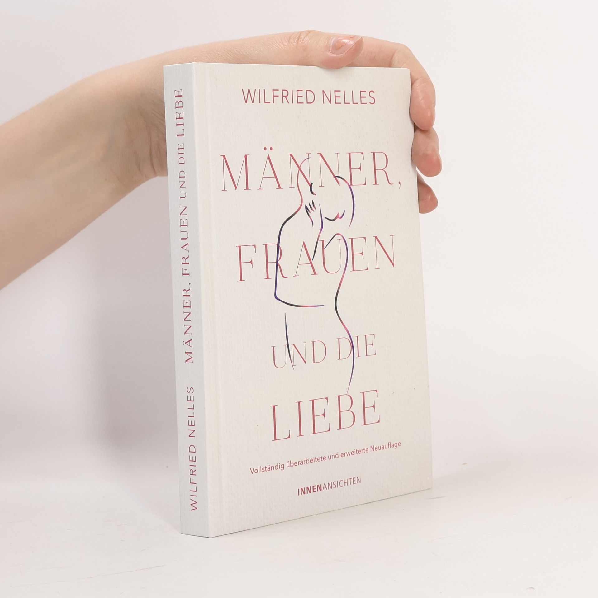 Wilfried Nelles Männer, Frauen und die Liebe