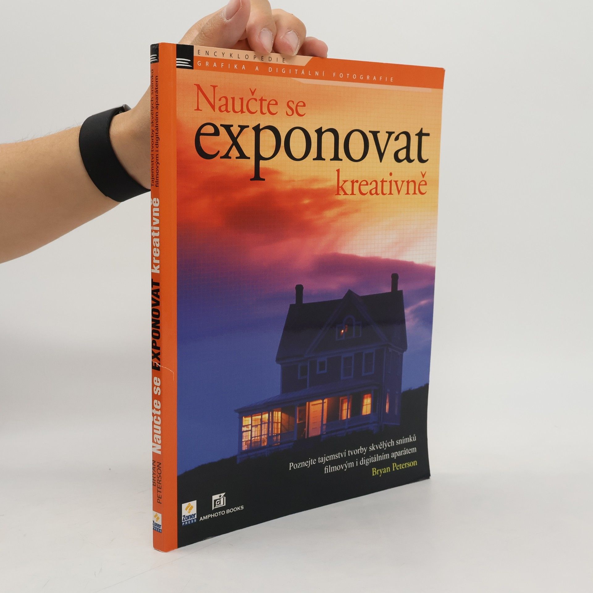 Bryan Peterson Naučte se exponovat kreativně