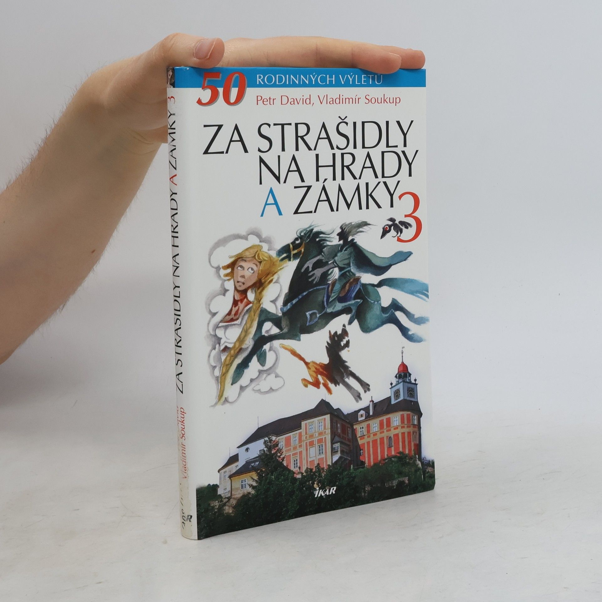 Za strašidly na hrady a zámky 3. 50 rodinných výletů