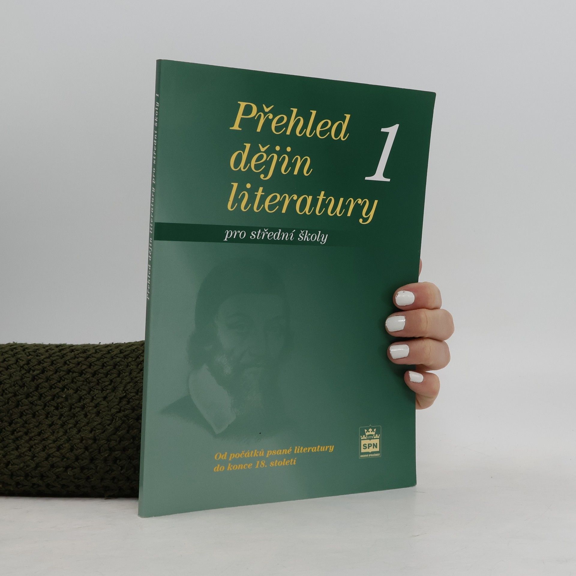 Přehled dějin literatury: Pro střední školy. 1, Od počátků psané literatury do konce 18. století