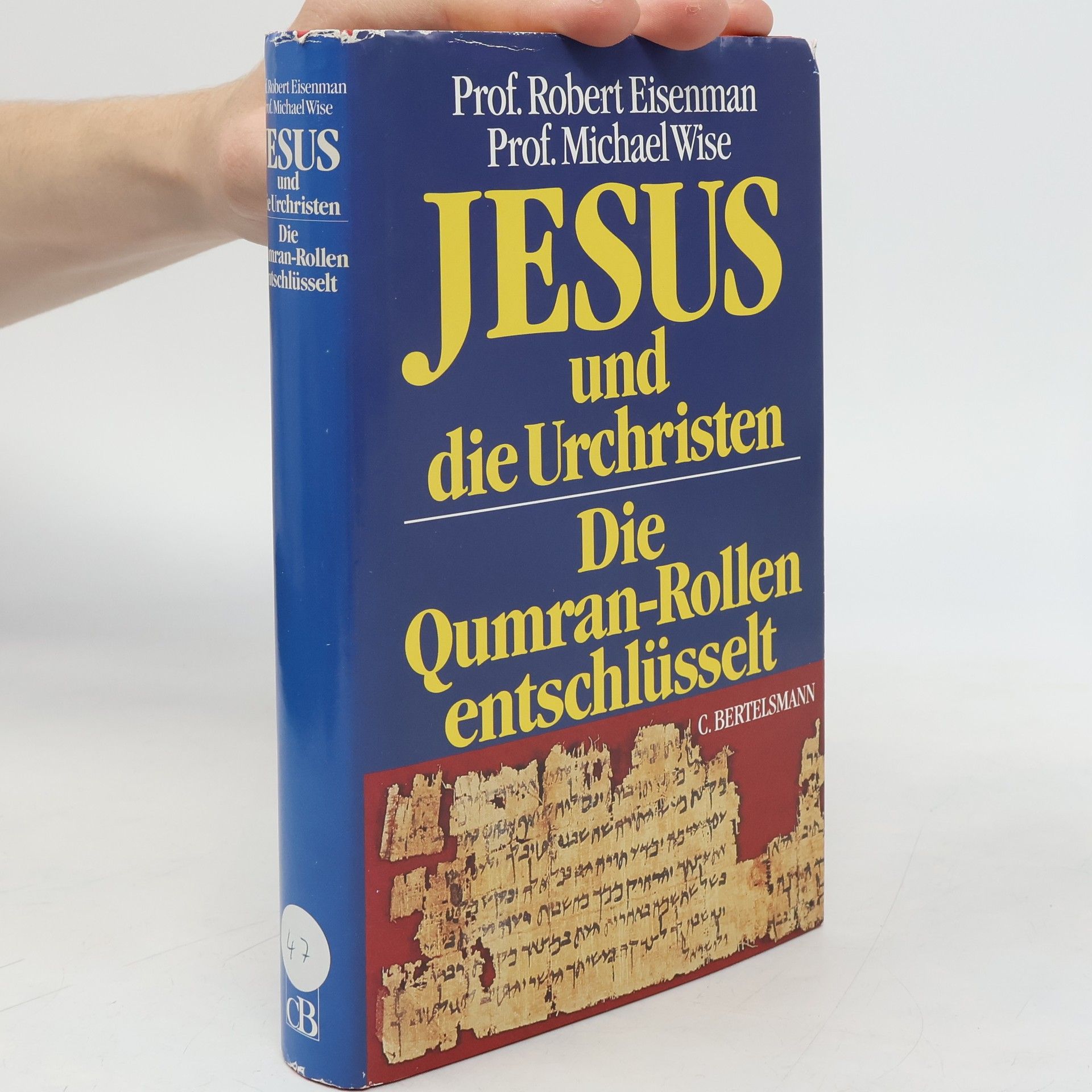 Michael Wise Jesus und Urchisten: Die Qumran-Rollen entschlüsselt