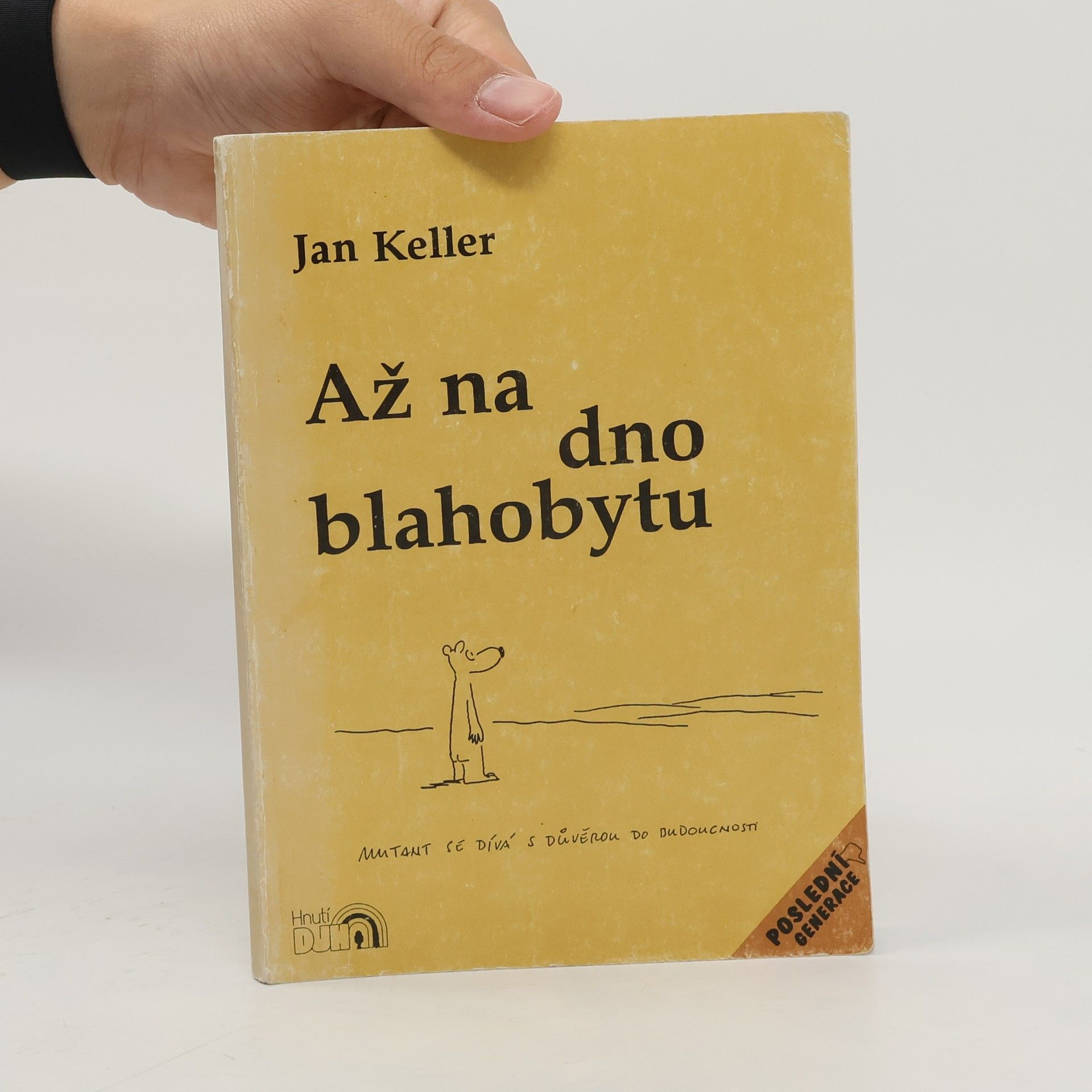 Jan Keller Až na dno blahobytu