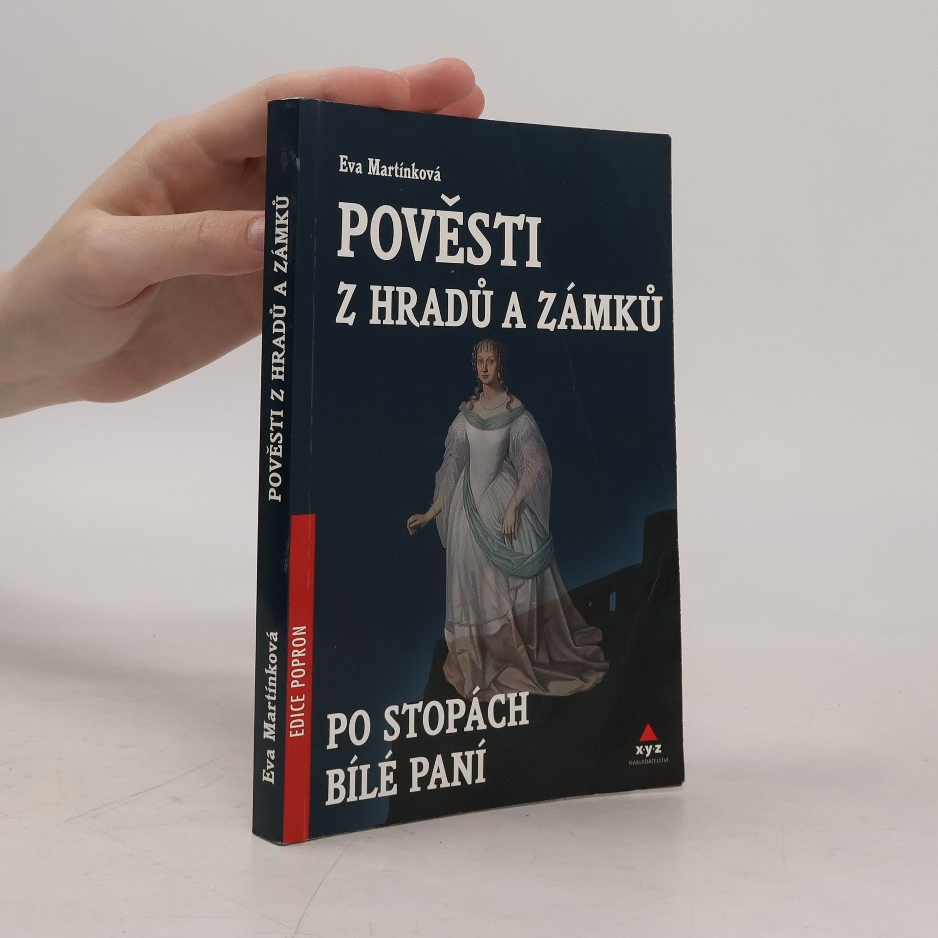Eva Martínková Pověsti z hradů a zámků : po stopách Bílé paní