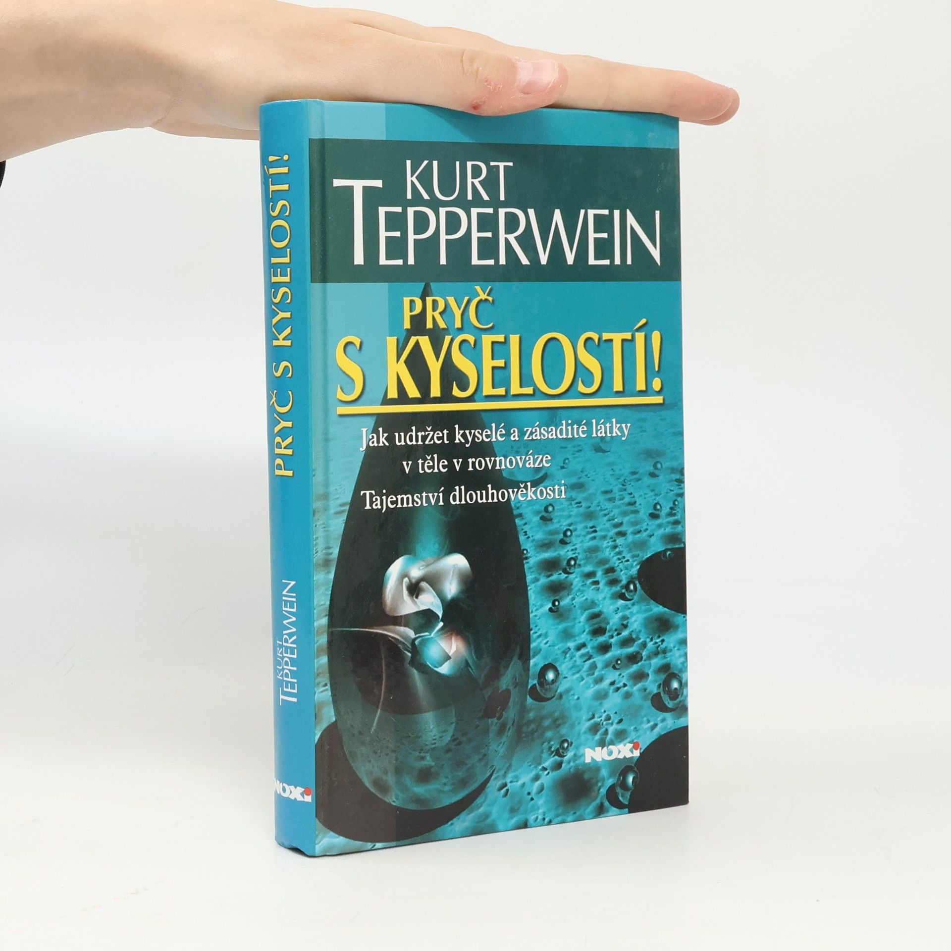 Kurt Tepperwein Pryč s kyselostí!