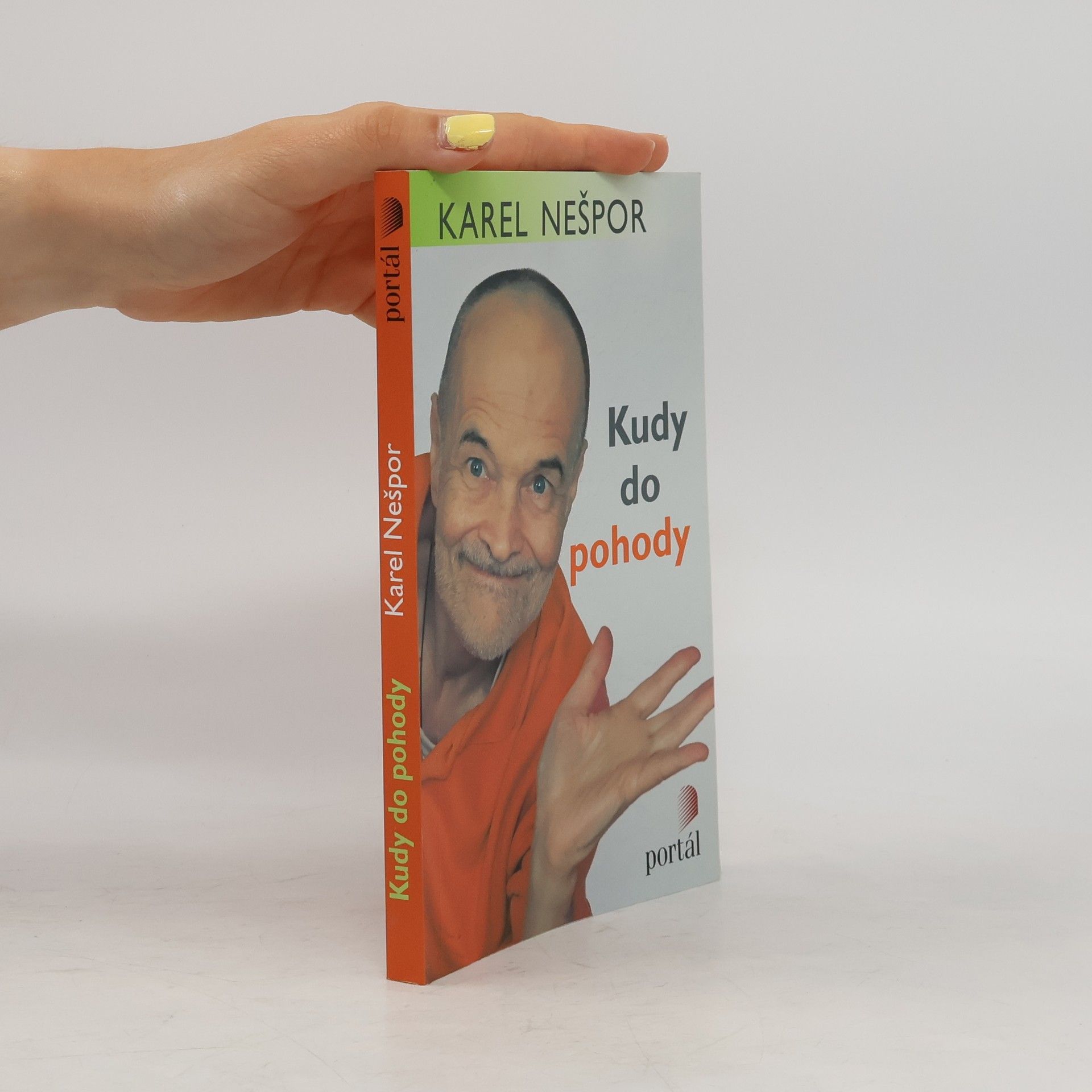 Karel Nešpor Kudy do pohody. Tisíc snadných rad, jak se uklidnit