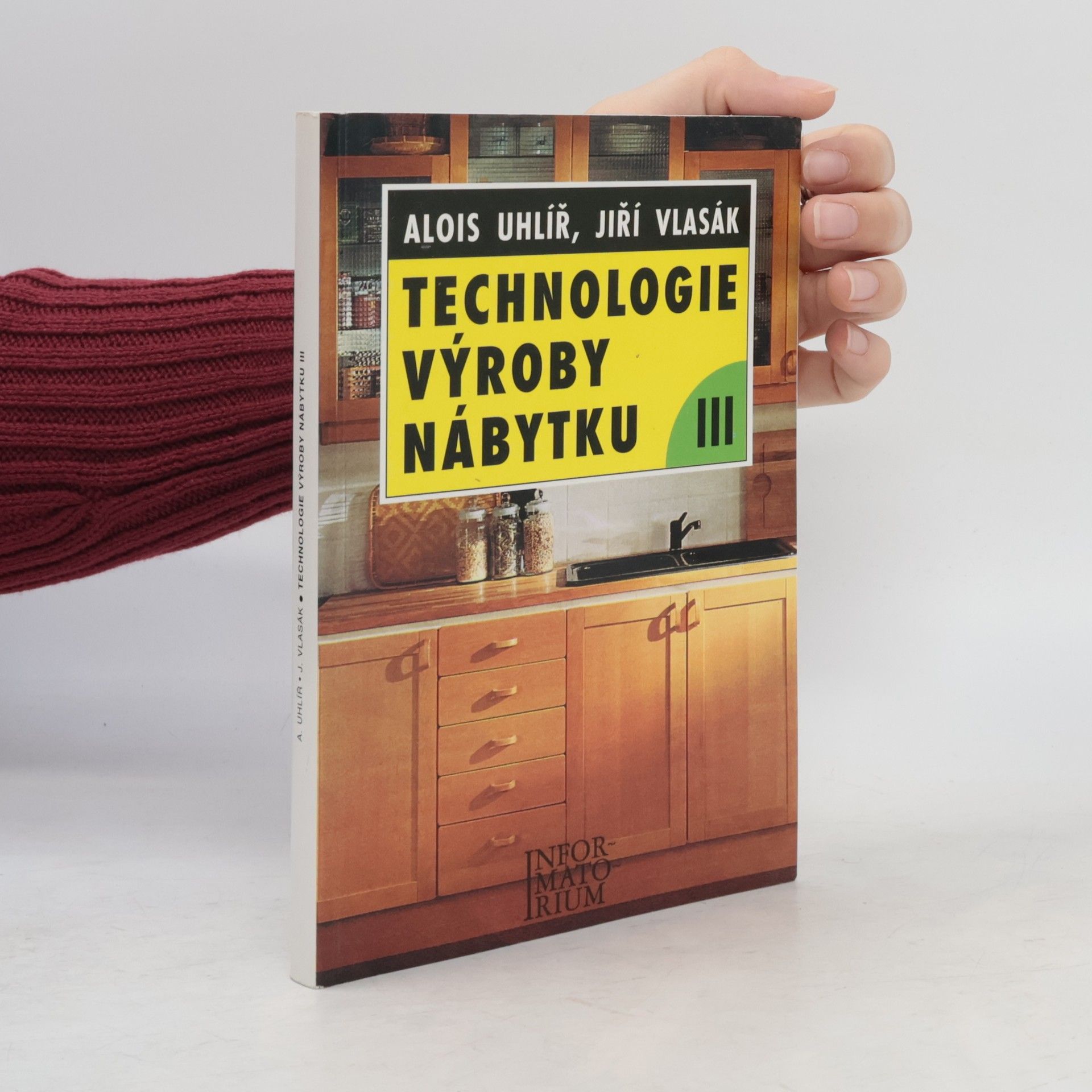 Alois Uhlíř Technologie výroby nábytku III