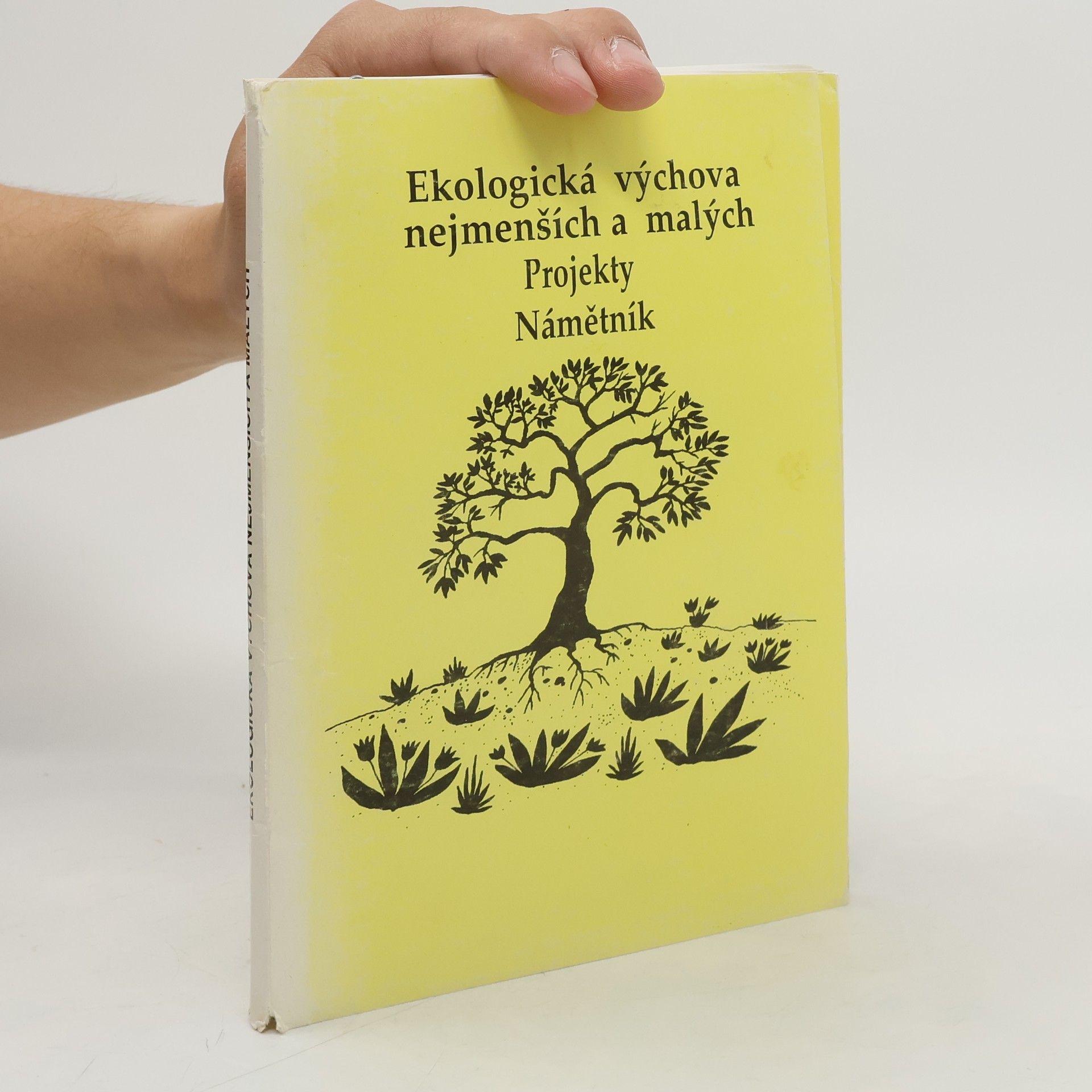 Zdena Čížková Ekologická výchova nejmenších a malých. Projekty, námětník