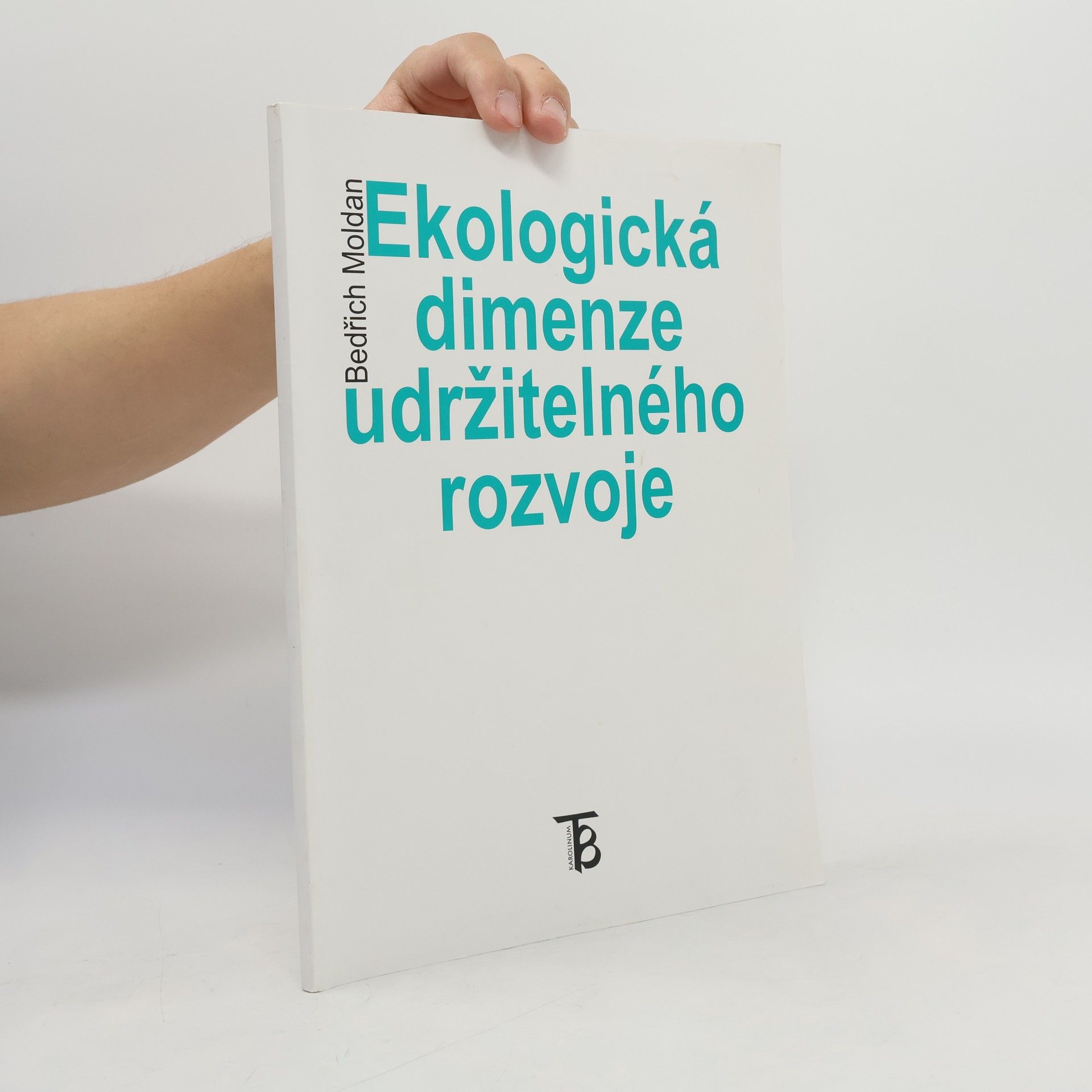 Bedřich Moldan Ekologická dimenze udržitelného rozvoje