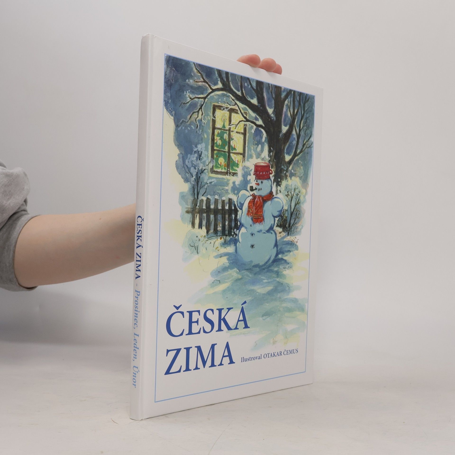 Jiřina Jacková Česká zima. Prosinec, leden, únor.