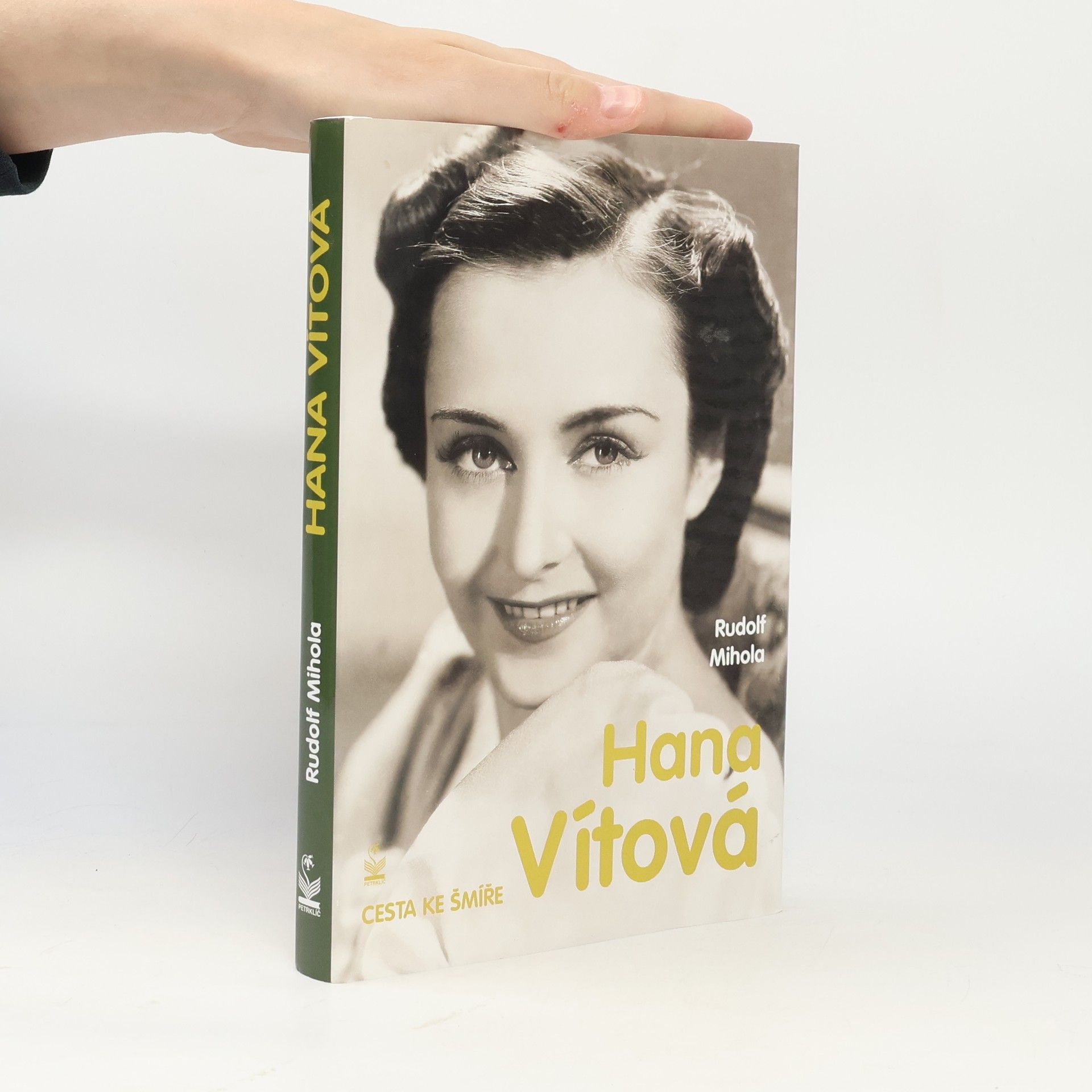 Rudolf Mihola Hana Vítová : cesta ke šmíře
