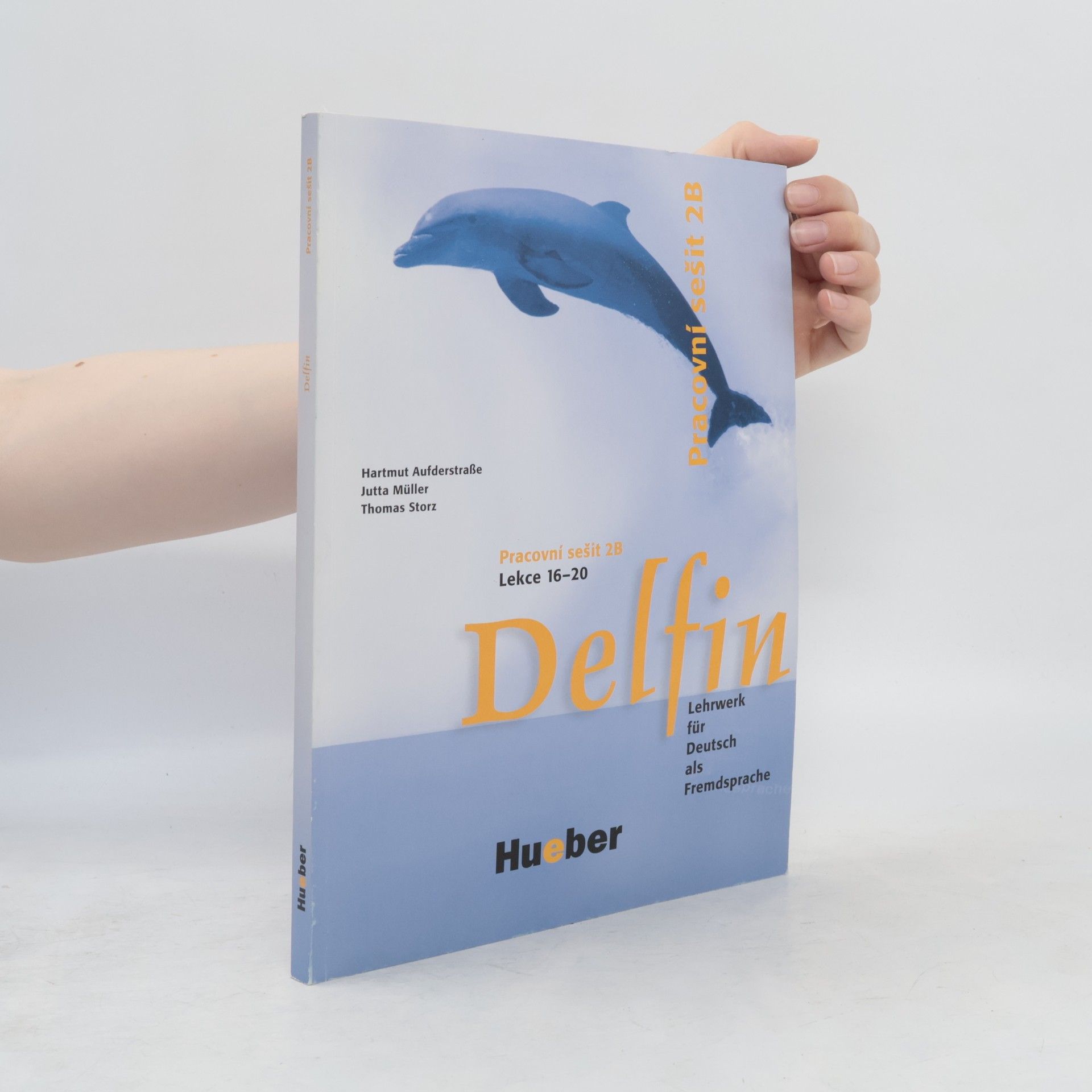 Thomas Storz Delfin : Lehrwerk für Deutsch als Fremdsprache, Pracovní sešit 2 B, Lekce 16-20