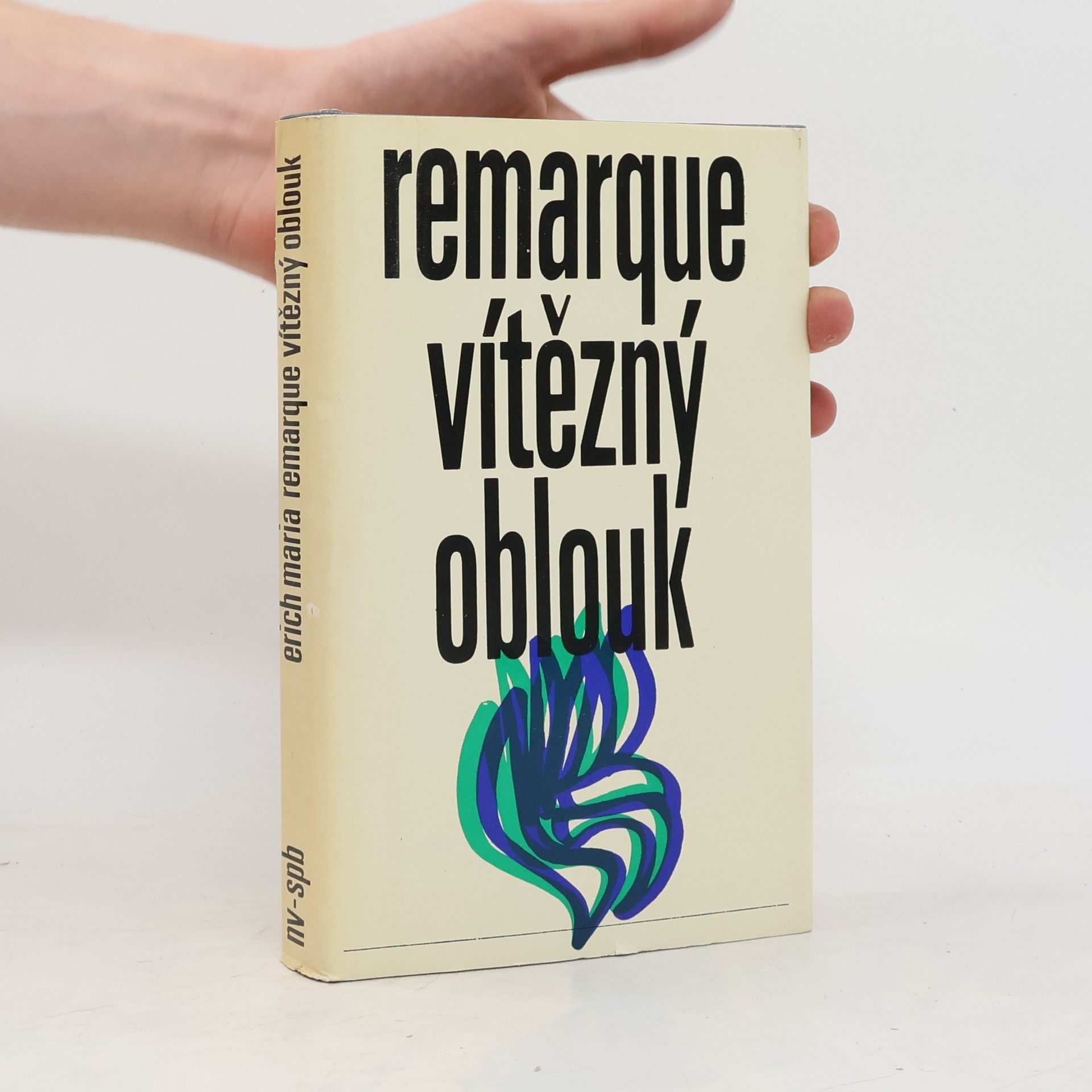 Erich Maria Remarque Vítězný oblouk