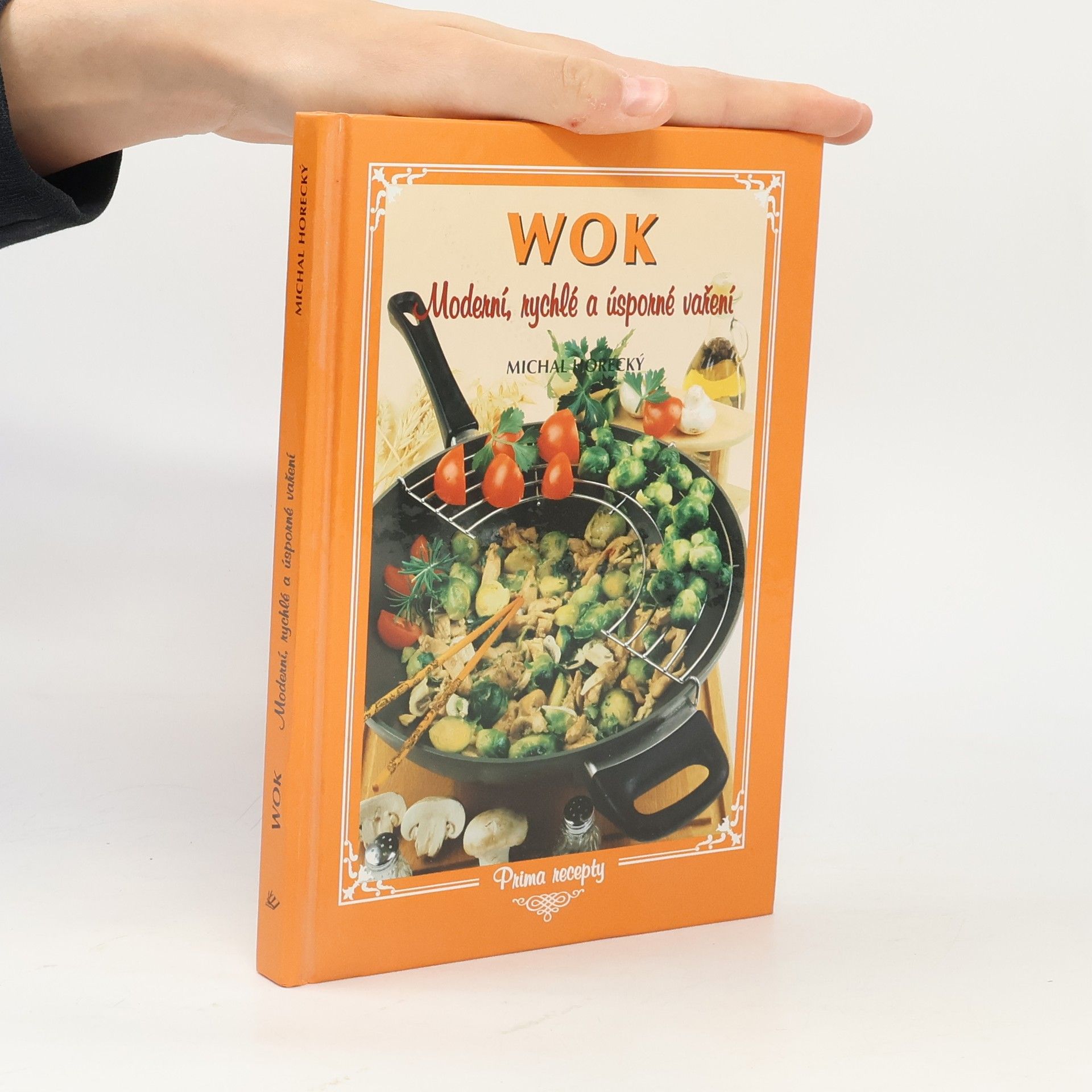 Michal Horecký Wok. Moderní, rychlé a úsporné vaření
