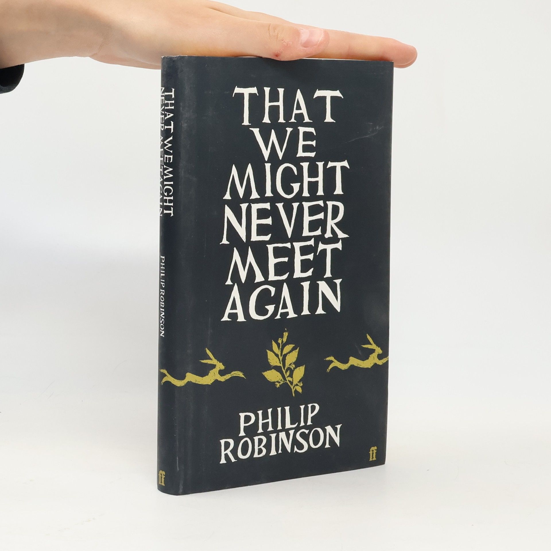 Philip Robinson That We Might Never Meet Again