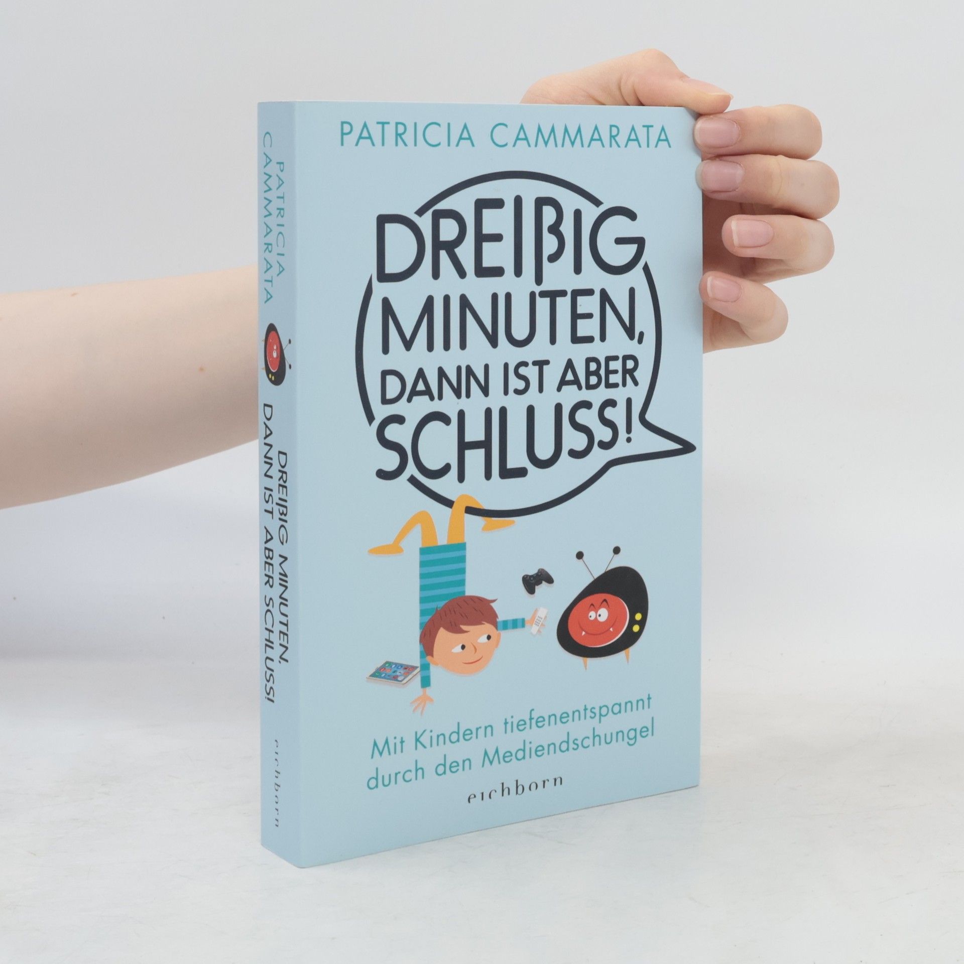 Patricia Cammarata Dreißig Minuten, dann ist aber Schluss!