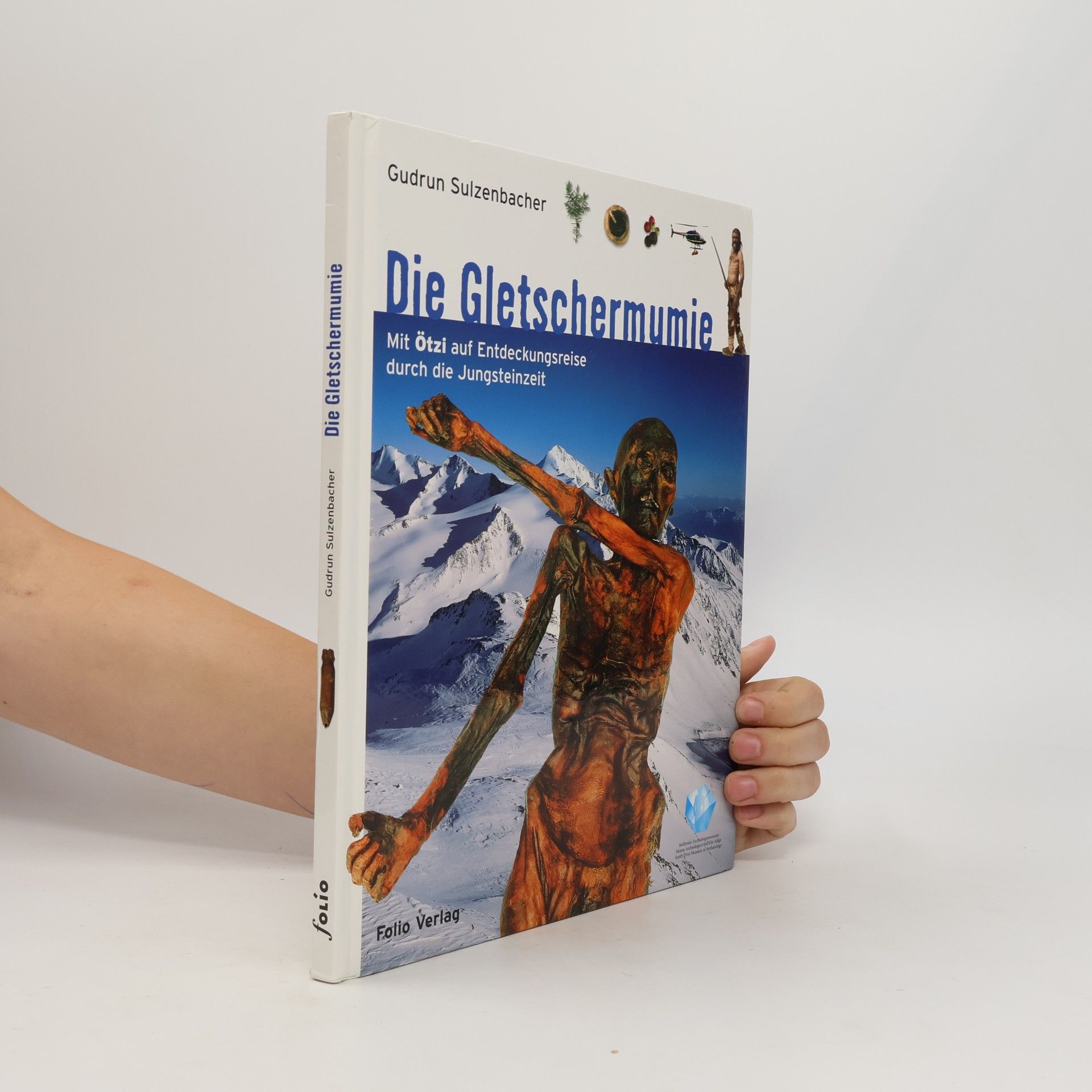 Gudrun Sulzenbacher Die Gletschermumie