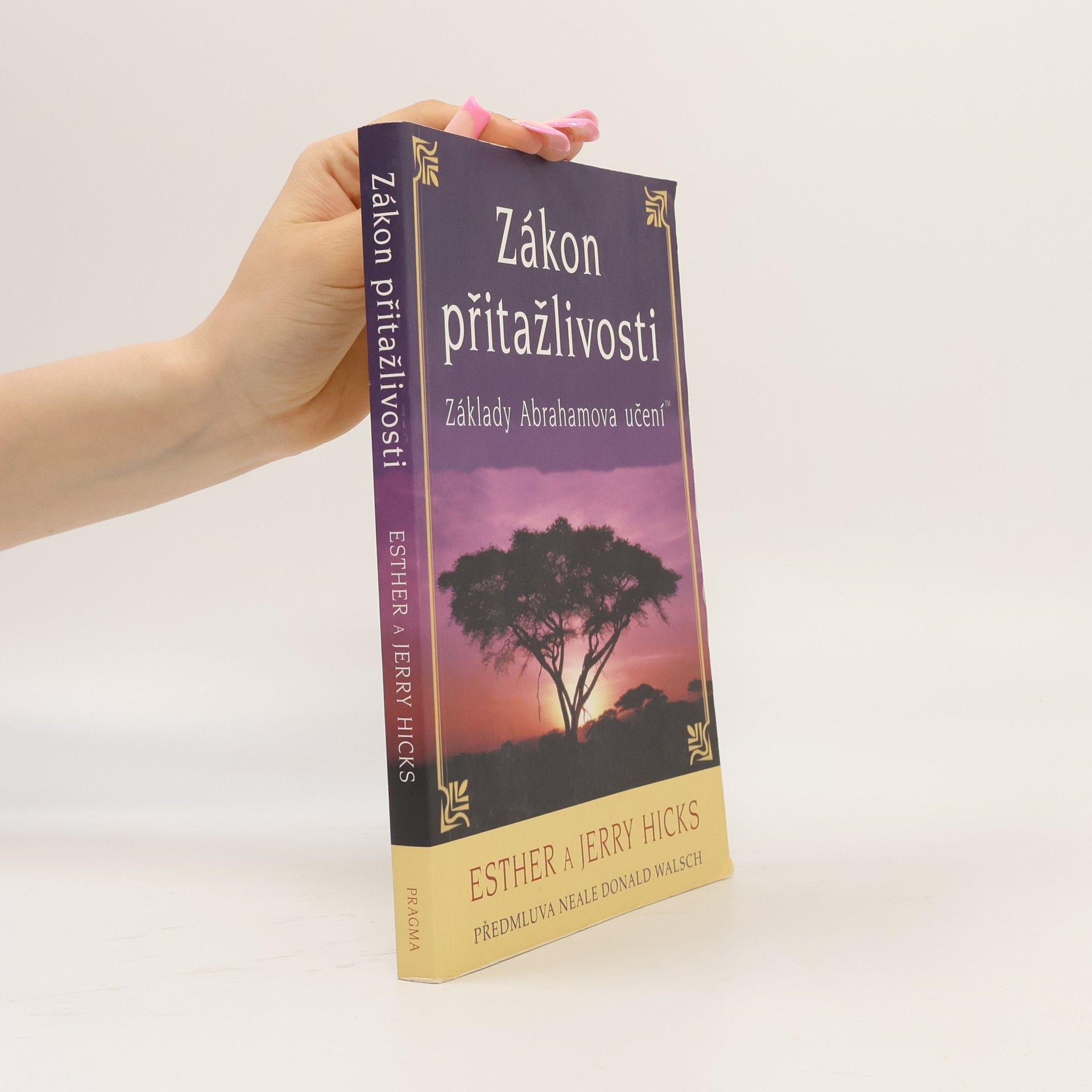 Esther Hicks Zákon přitažlivosti