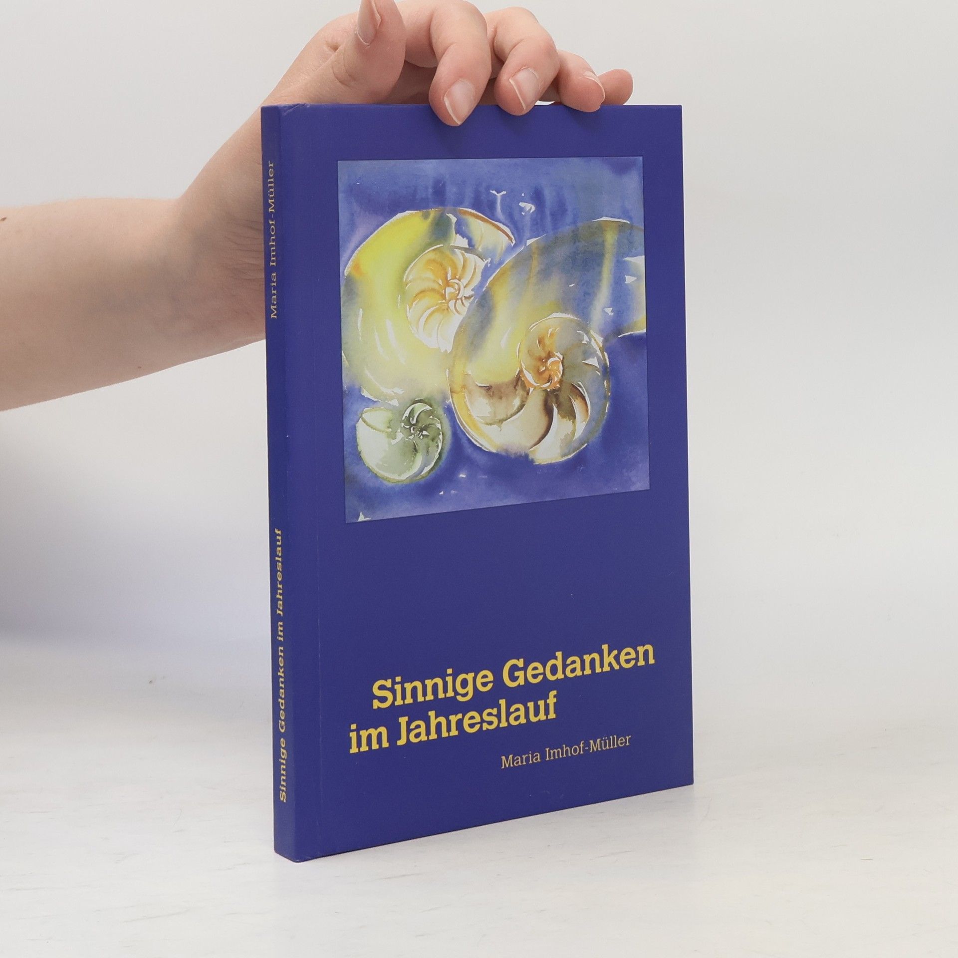 Maria Imhof Sinnige Gedanken im Jahreslauf