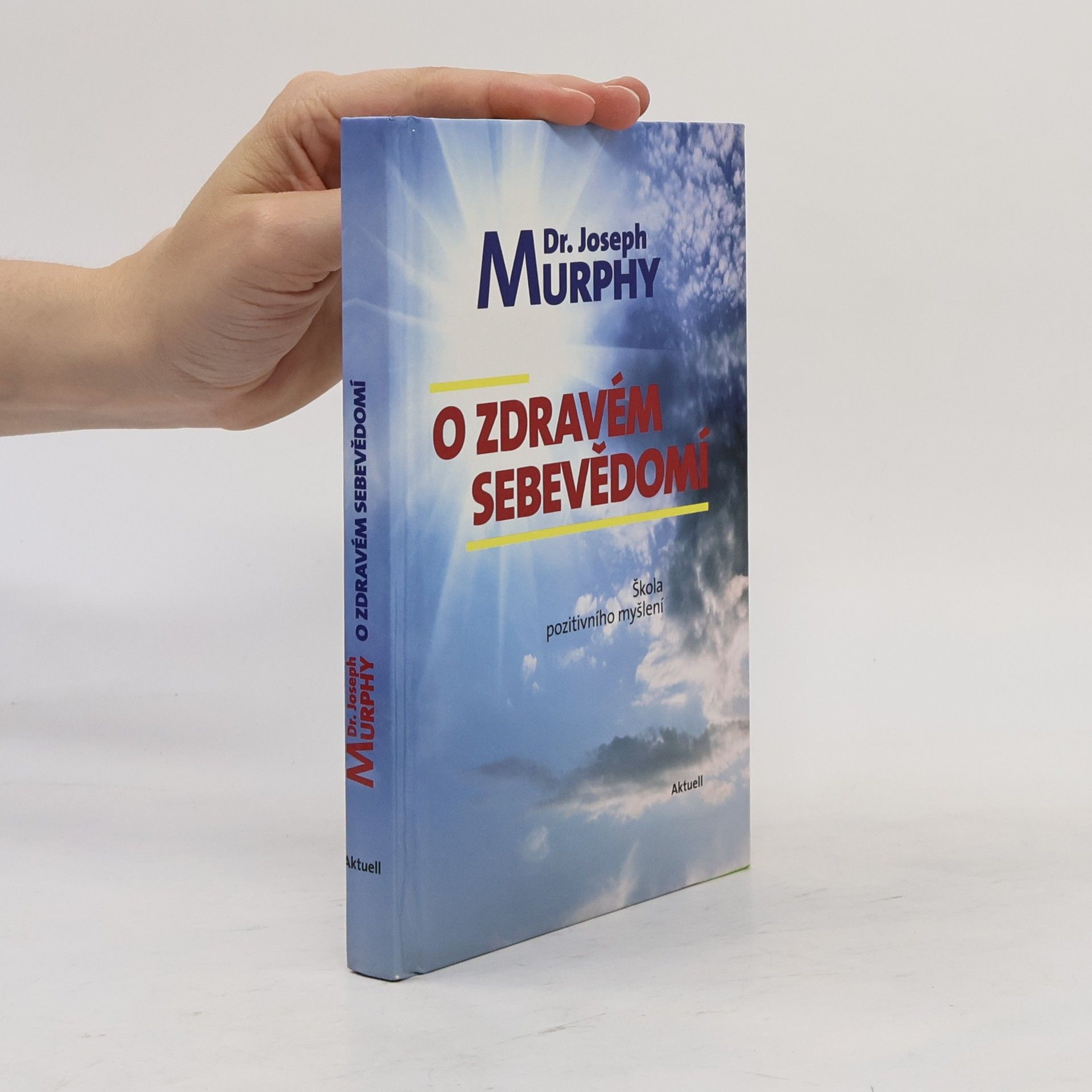 Joseph Murphy O zdravém sebevědomí