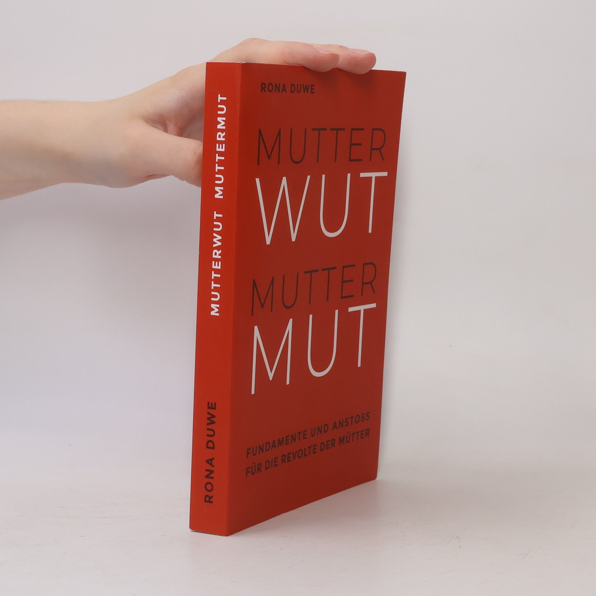 Rona Duwe Mutterwut Muttermut