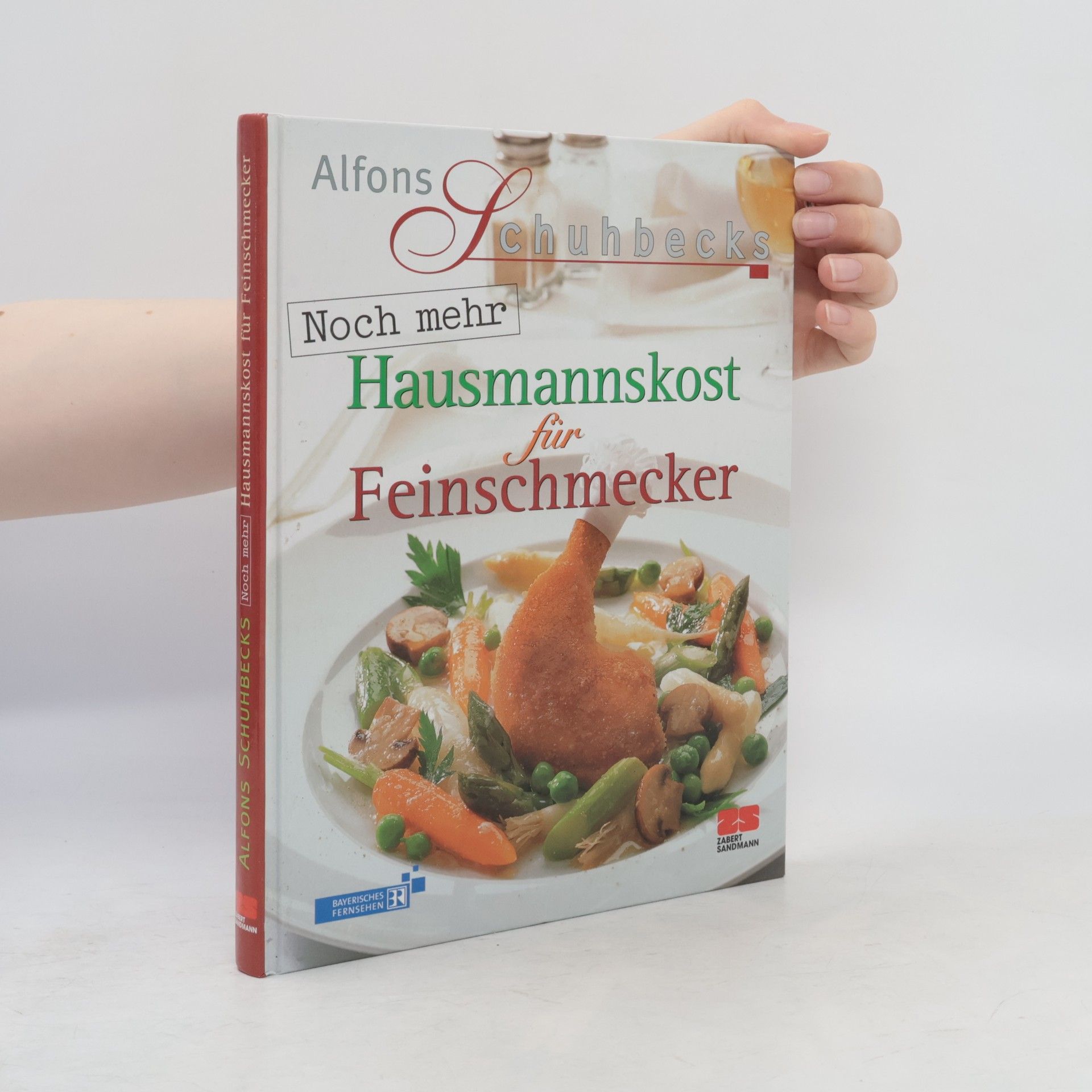 Alfons Schuhbeck Noch mehr Hausmannskost für Feinschmecker