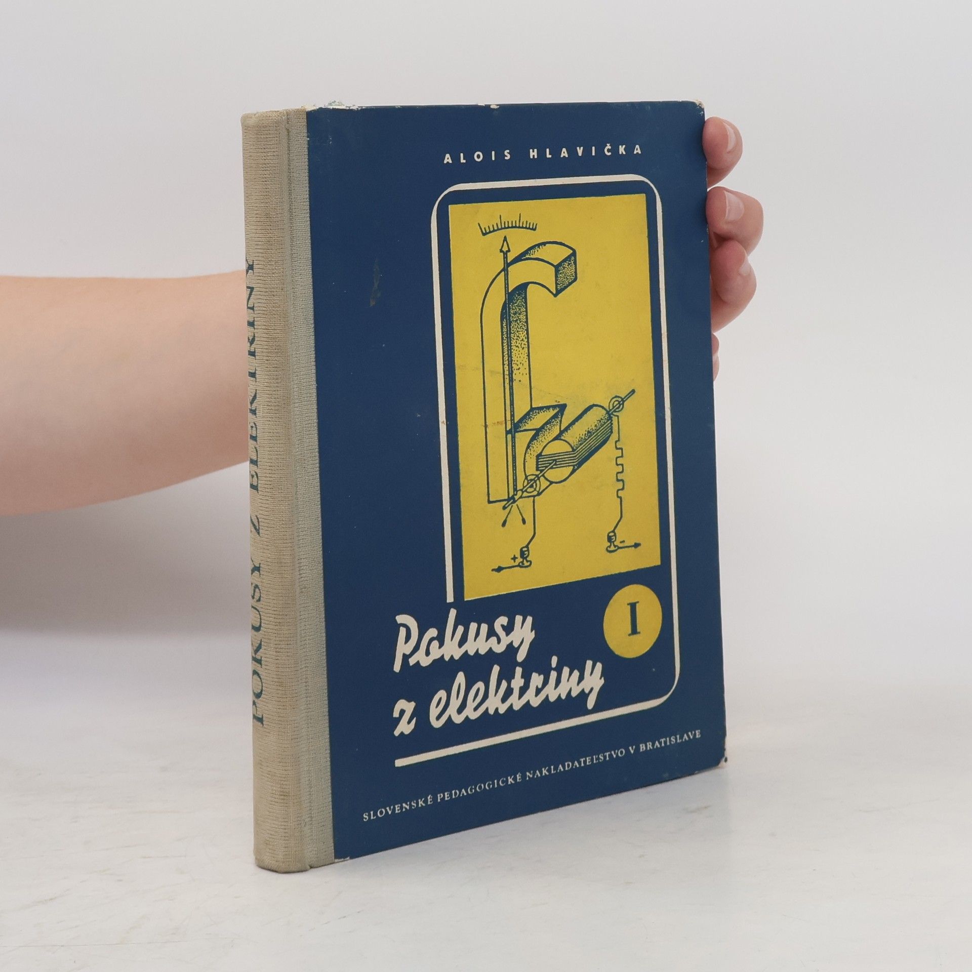 Alois Hlavička Pokusy z elektriny 1