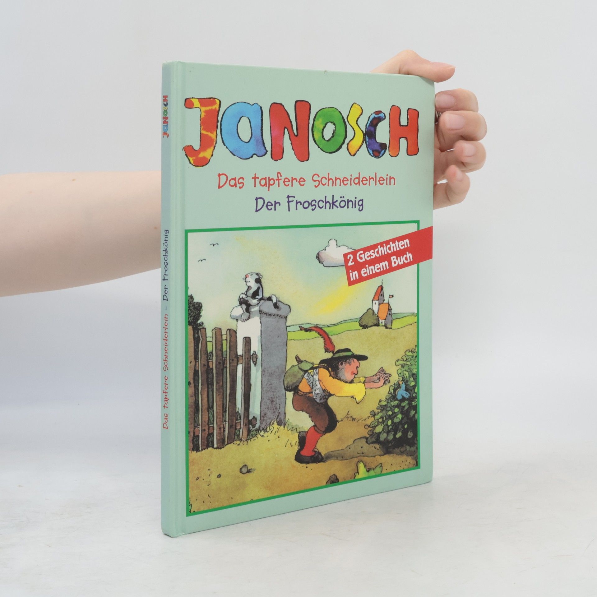 Autorenkollektiv Janosch. Das tapfere Schneiderlein. Der Froschkönig