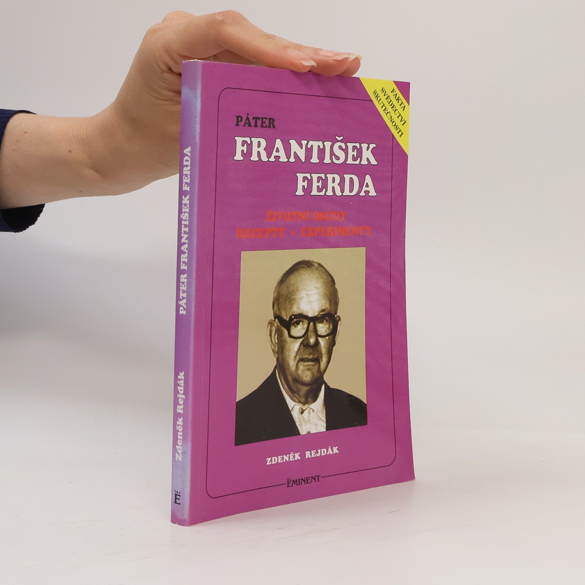Zdeněk Rejdák Páter František Ferda. Životní osudy. Recepty. Experimenty